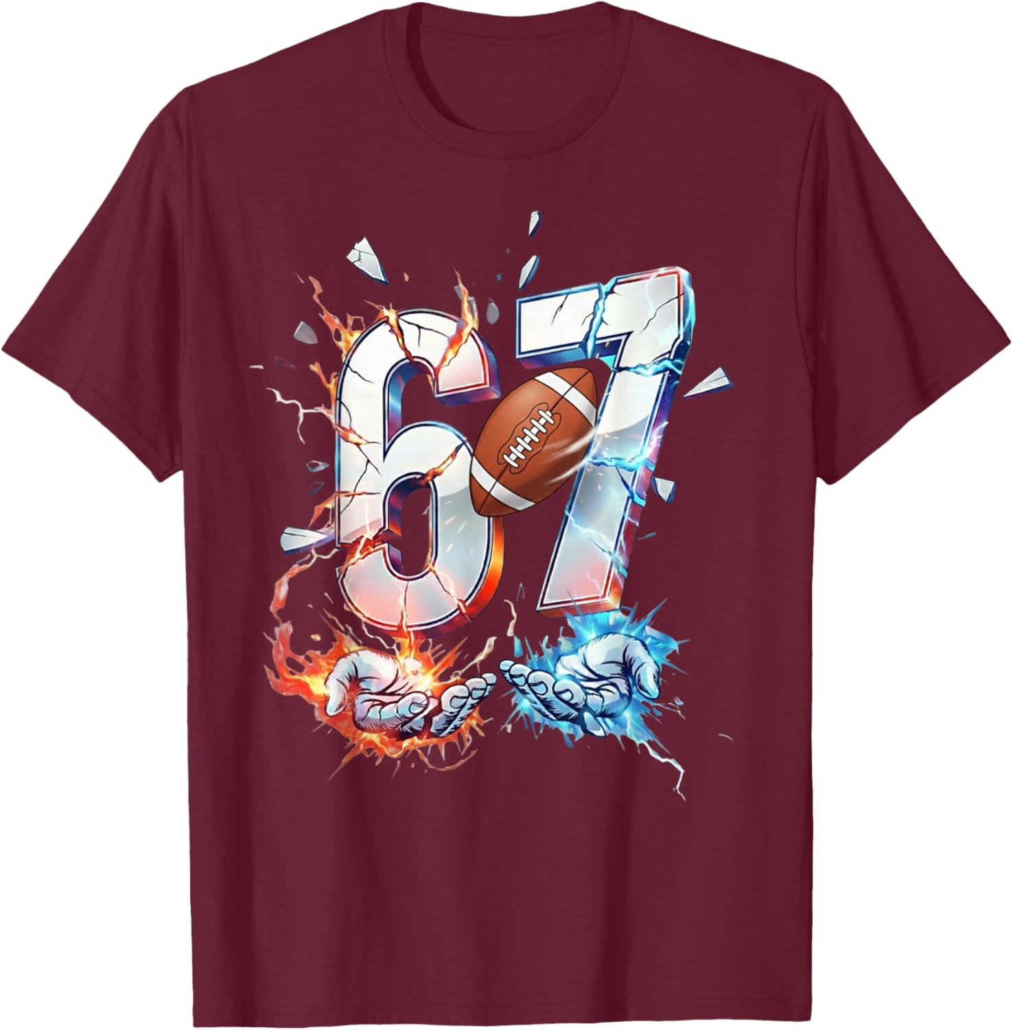 6 7 Football Six Seven Meme 67 Hands Funny Kids Men Women T-Shirt - T-Shirt | Maroon