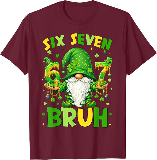 Gnomes 67 Six Seven 6 7 Bruh Shenanigans St.Patricks Day Men T-Shirt - T-Shirt | Maroon
