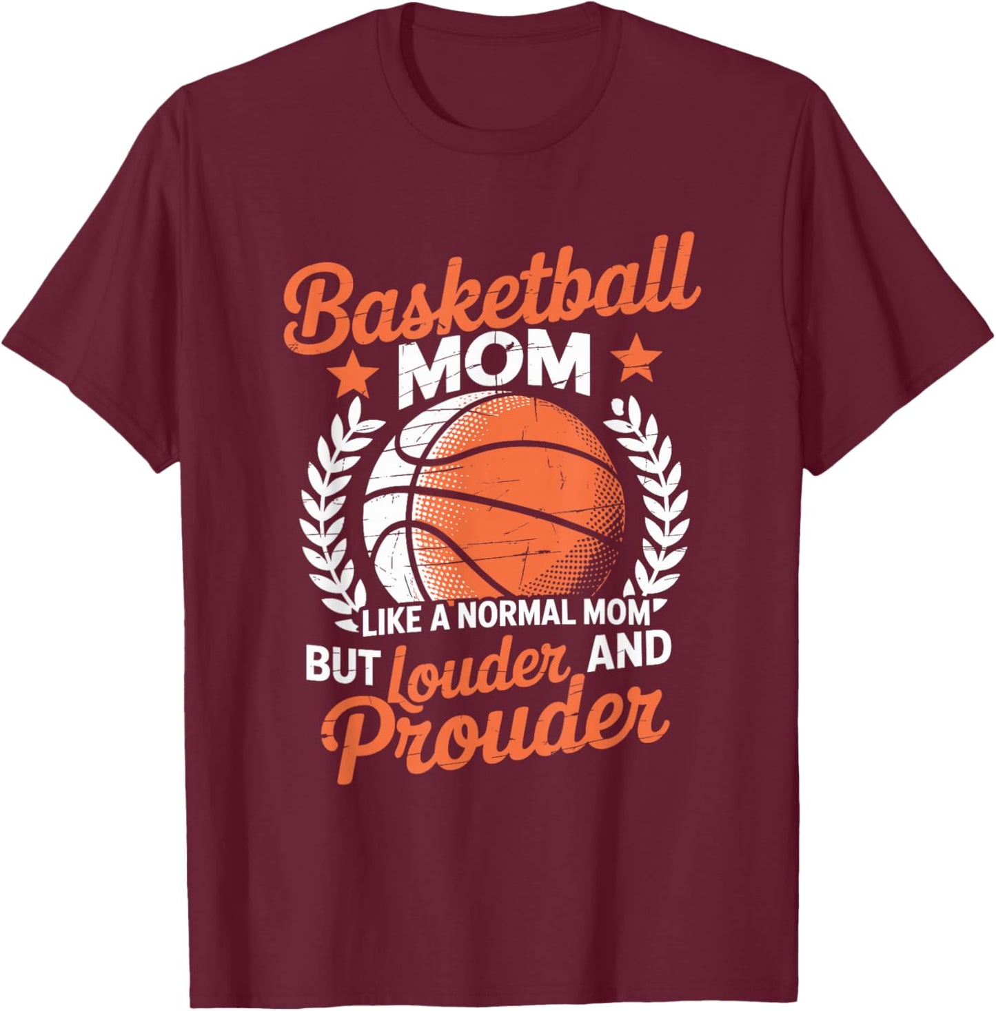Loud Proud Basketball Mom T-Shirt - T-Shirt | Maroon