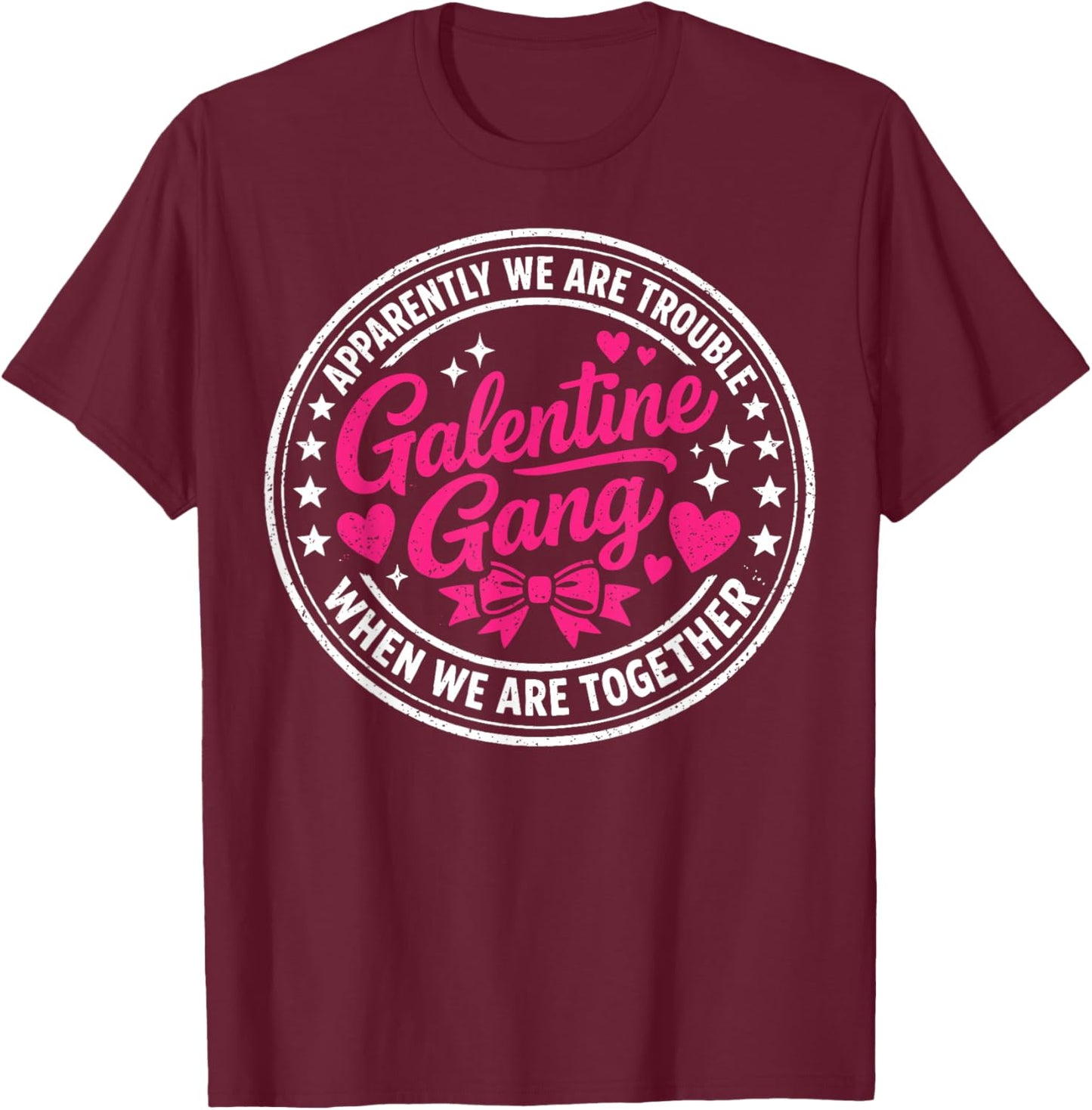 Galentine Gang Matching Girls Night Valentine’s Day Squad T-Shirt - T-Shirt | Maroon