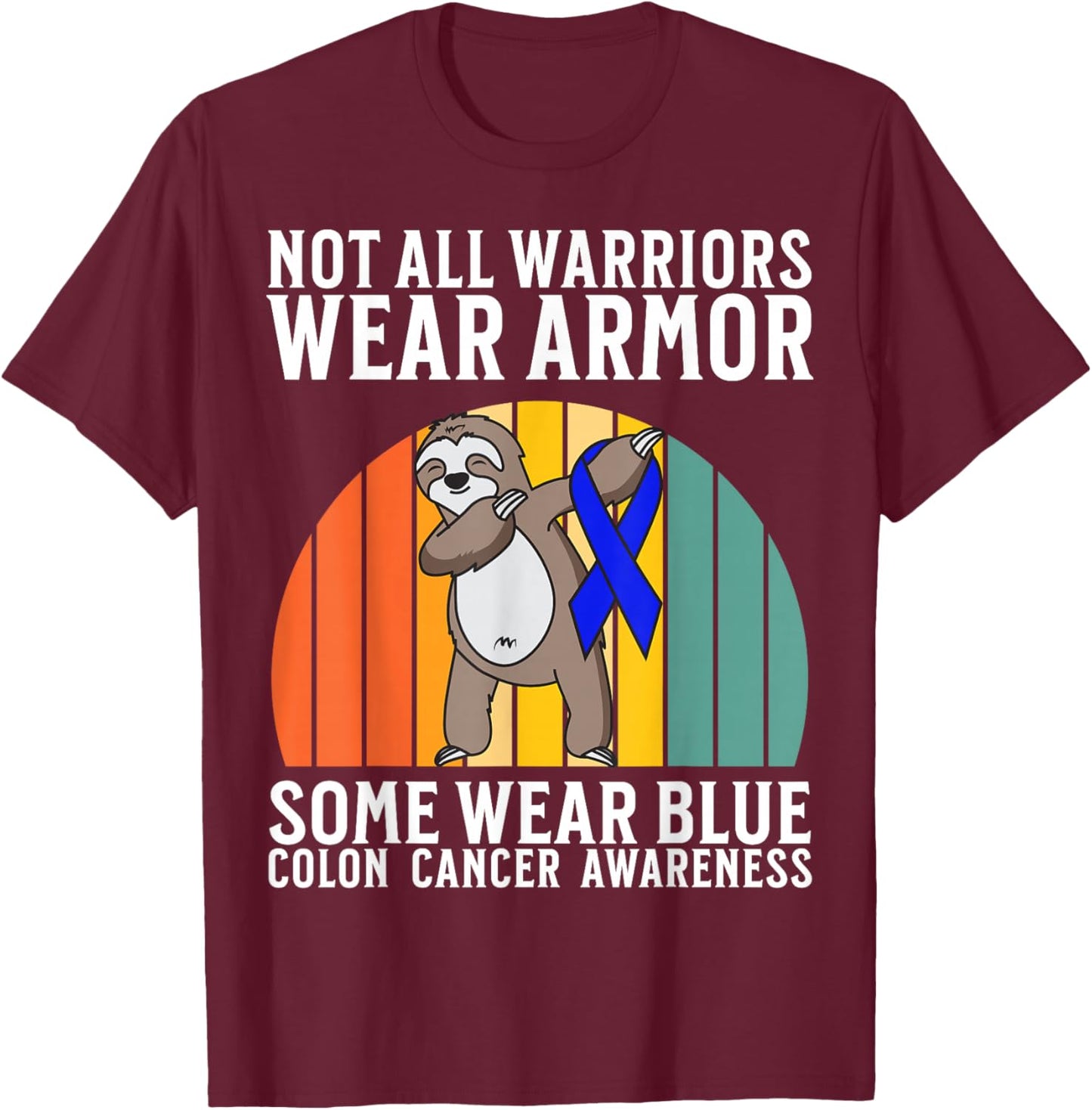 Colon Cancer Awareness Items Gifts Colon Cancer Warrior T-Shirt - T-Shirt | Maroon
