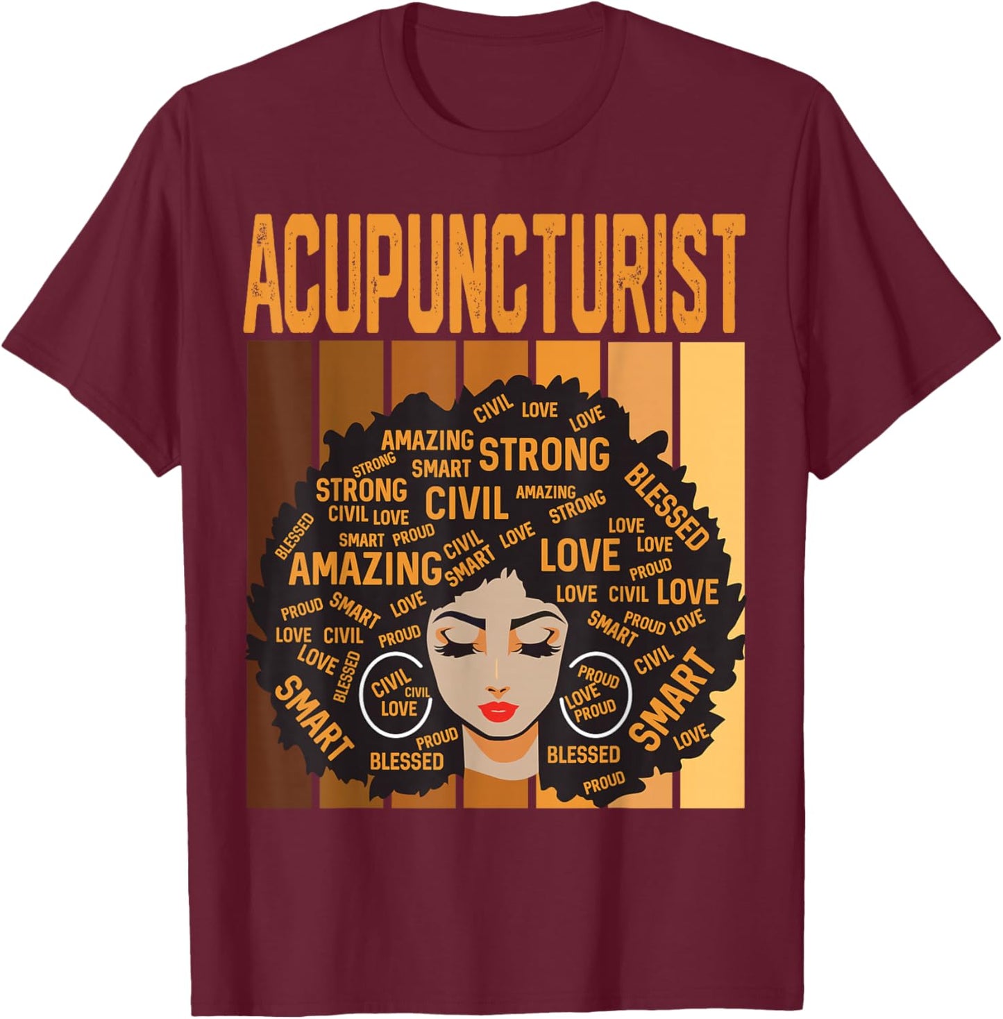 Acupuncturist Powerful Black History Month Black Pride T-Shirt - T-Shirt | Maroon