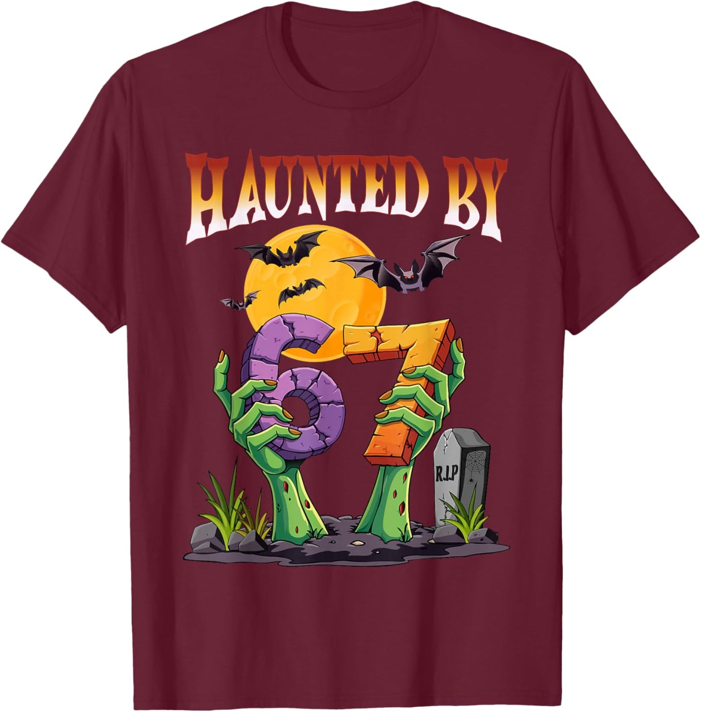 Haunted by 67 Meme Halloween Spooky Six Seven T-Shirt - T-Shirt | Maroon