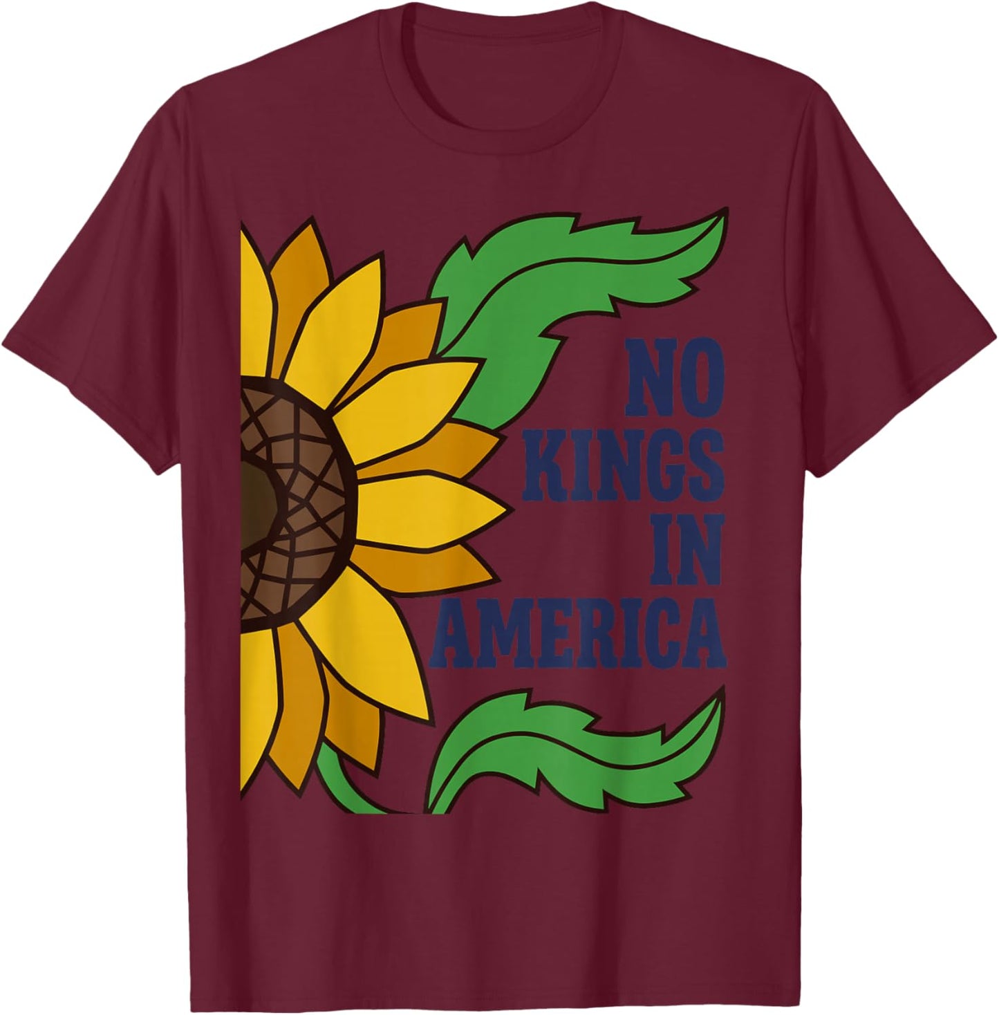 No Kings in America Sun Flower T-Shirt - T-Shirt | Maroon