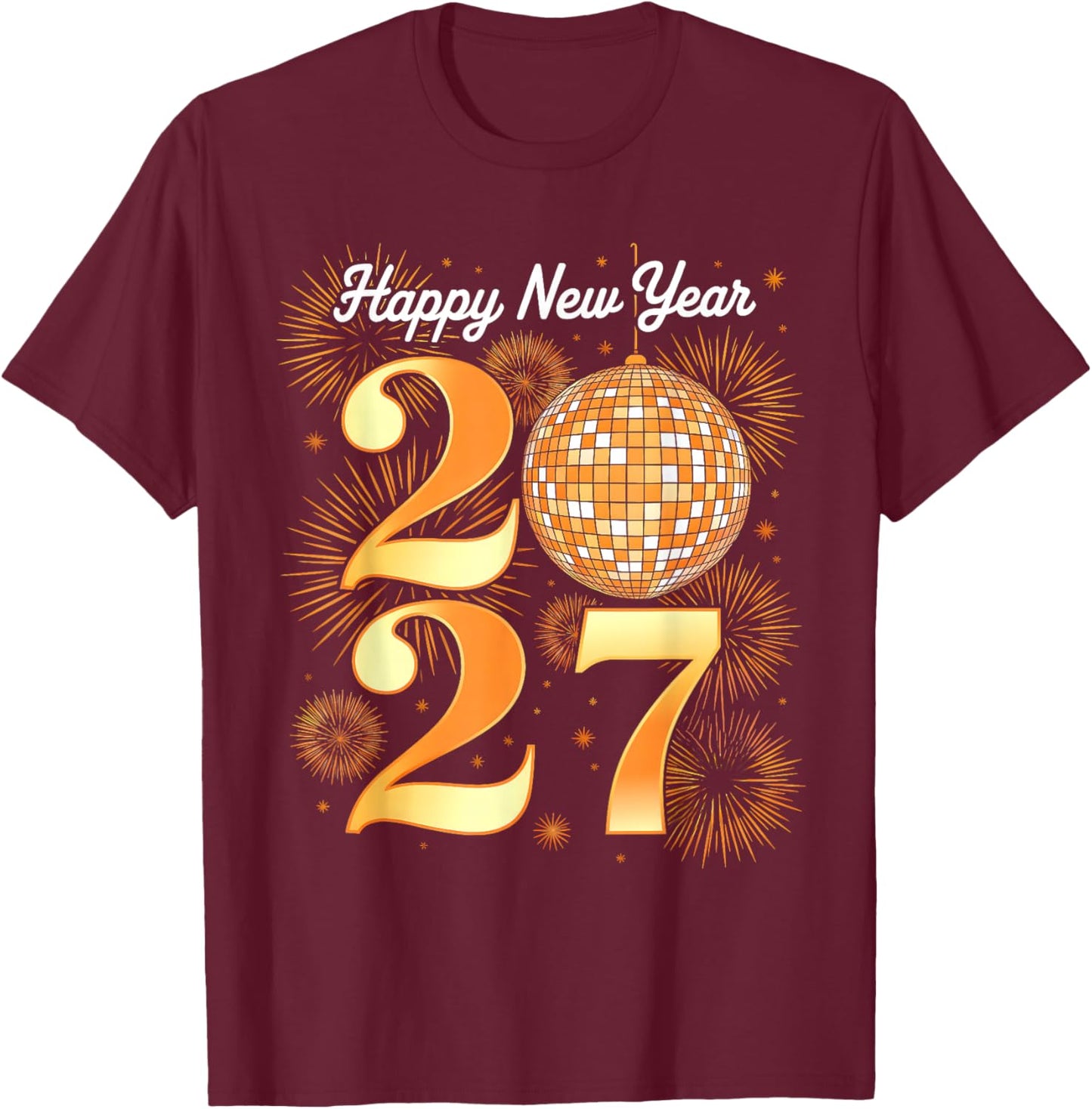 New Year's Eve Party - Happy New Year 2027 Family Men Women T-Shirt - T-Shirt | Maroon