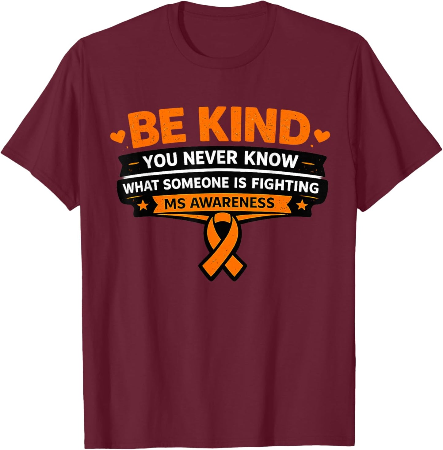 March Multiple Sclerosis Awareness Month Heart I Wear Orange T-Shirt - T-Shirt | Maroon