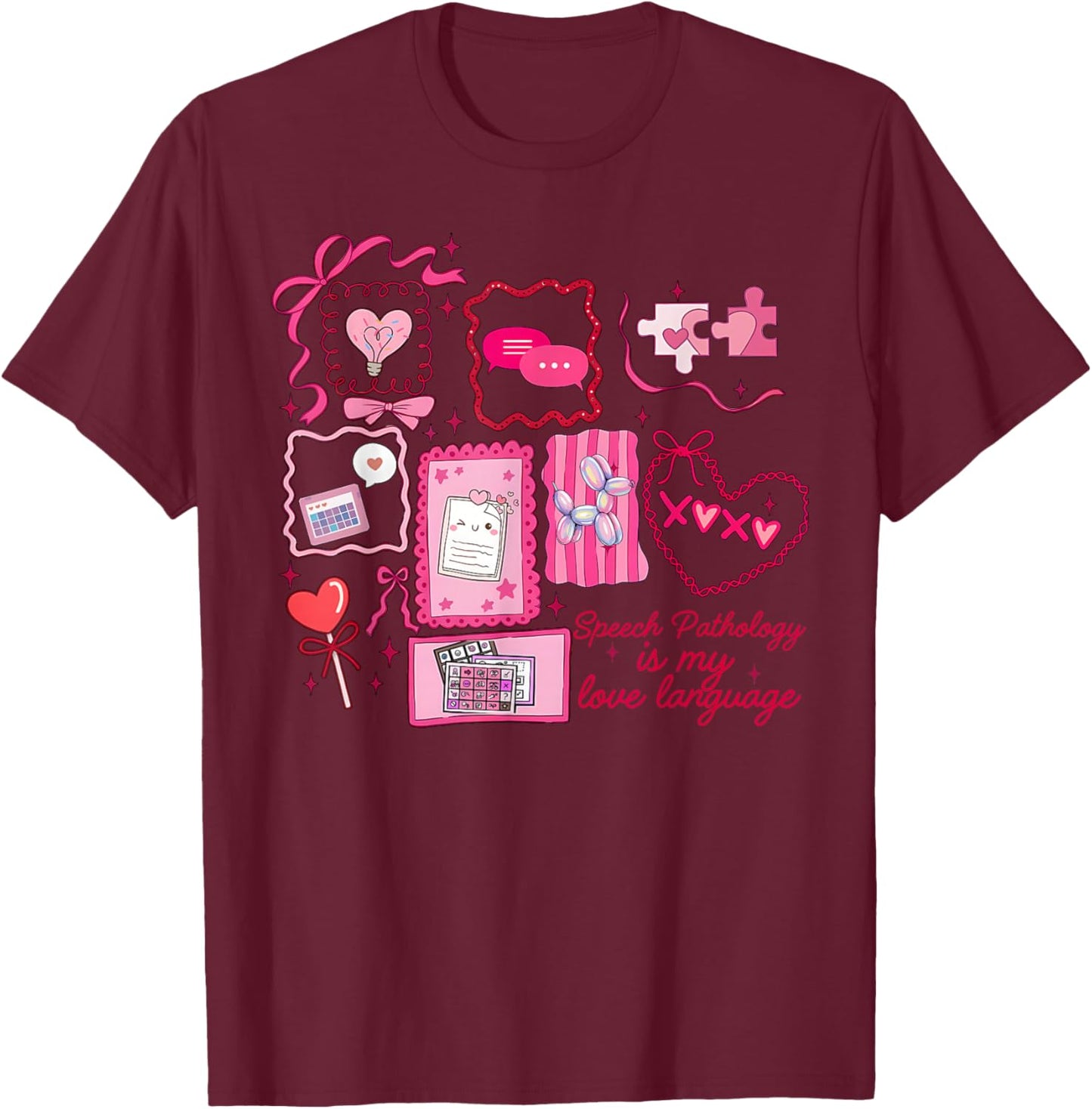 Bow Stamp Speech Pathology is My Love Language Valentines T-Shirt - T-Shirt | Maroon