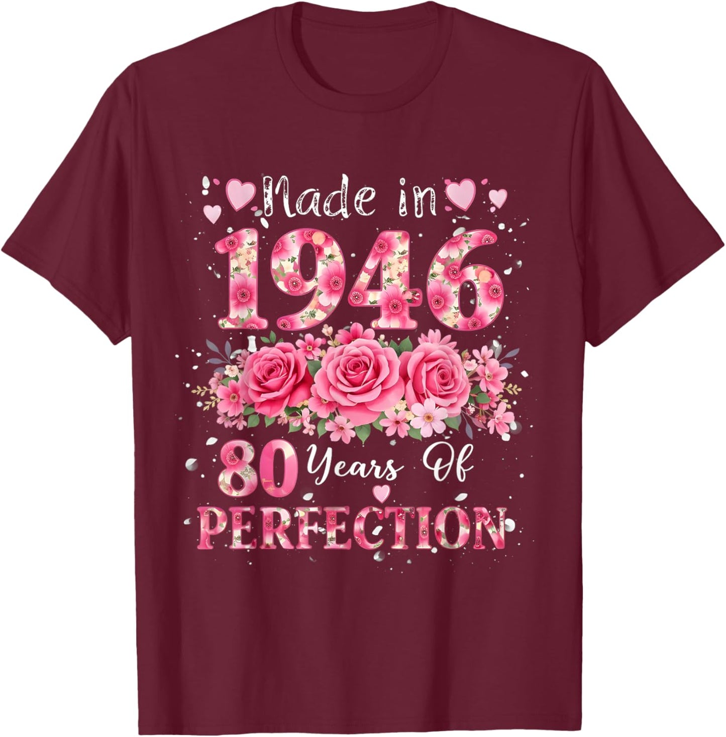 80 Year Old Made in 1946 Floral 80th Birthday Women Girl T-Shirt - T-Shirt | Maroon