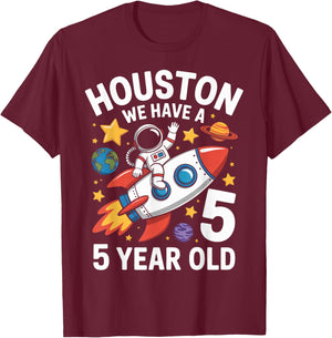 5Th Birthday Houston We Have A 5 Year Old Astronaut T-Shirt - T-Shirt | Maroon