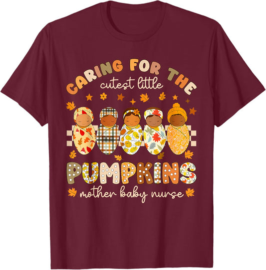 Caring for The Cutest Little Pumpkins Thankful Nicu Nurse T-Shirt - T-Shirt | Maroon