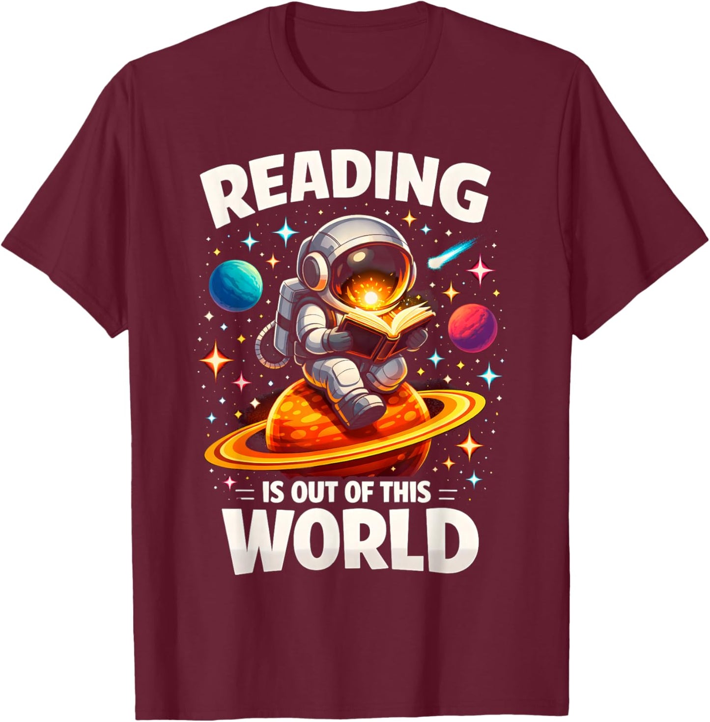 Reading is Out of This World Astronaut Book Lover Teacher T-Shirt - T-Shirt | Maroon