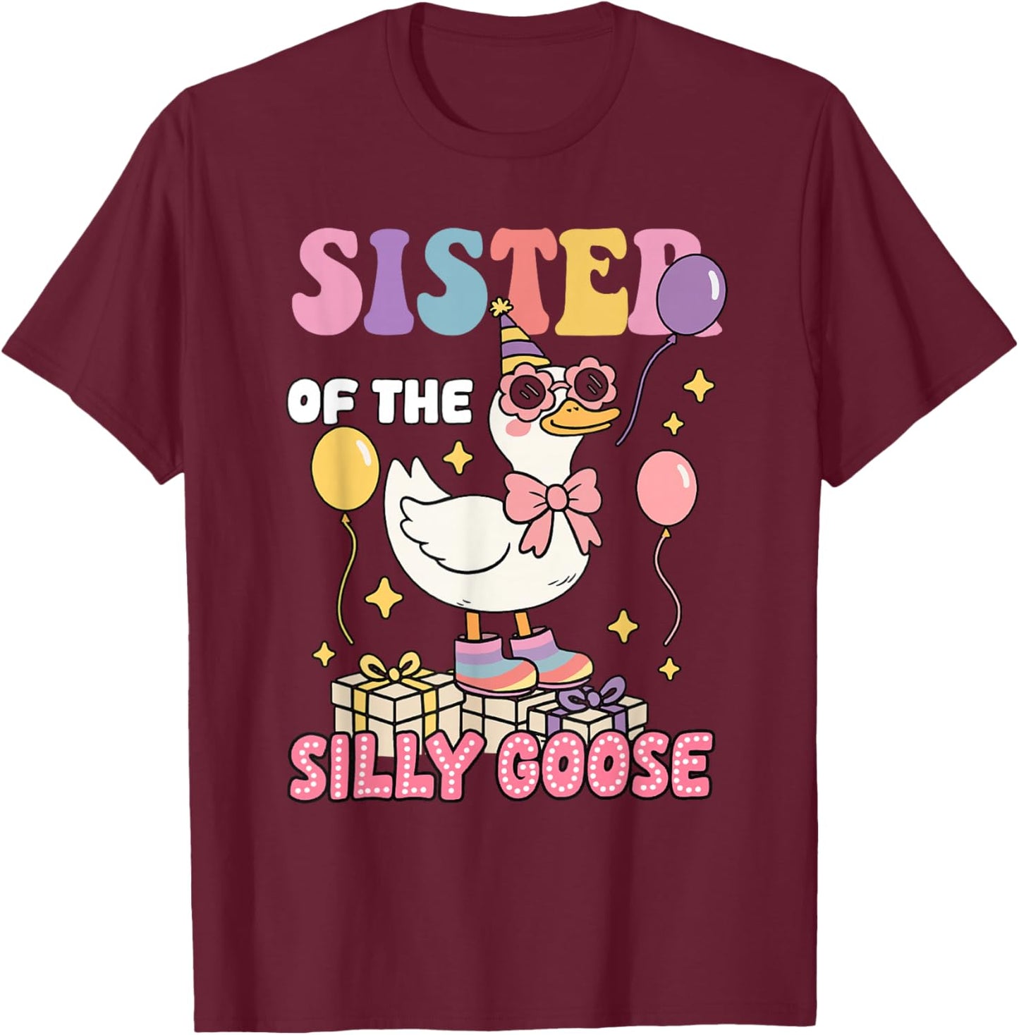Sister of The Silly Goose 1st Birthday Family Matching T-Shirt - T-Shirt | Maroon