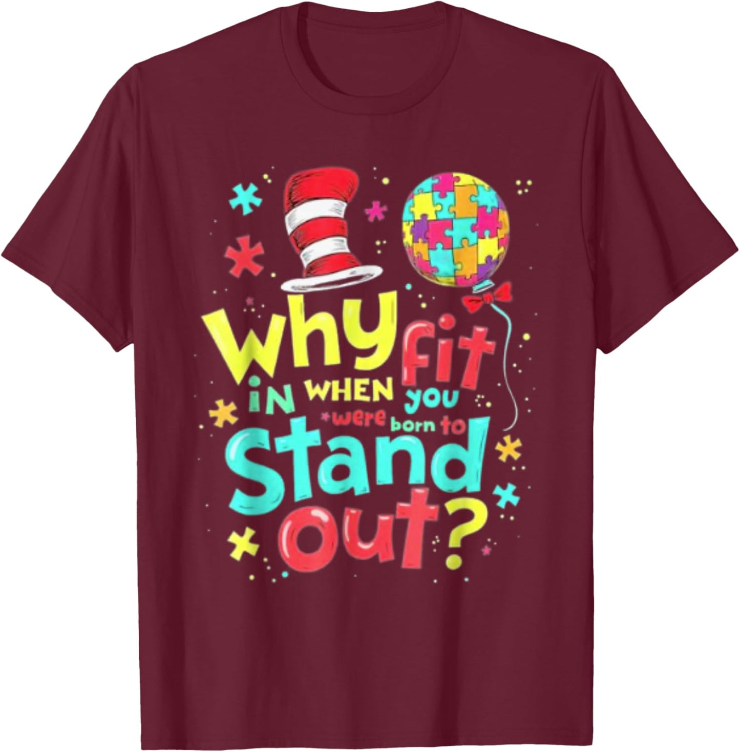 Autism Awareness Why Fit in Doctor Teacher Cat Cool Hat Life T-Shirt - T-Shirt | Maroon