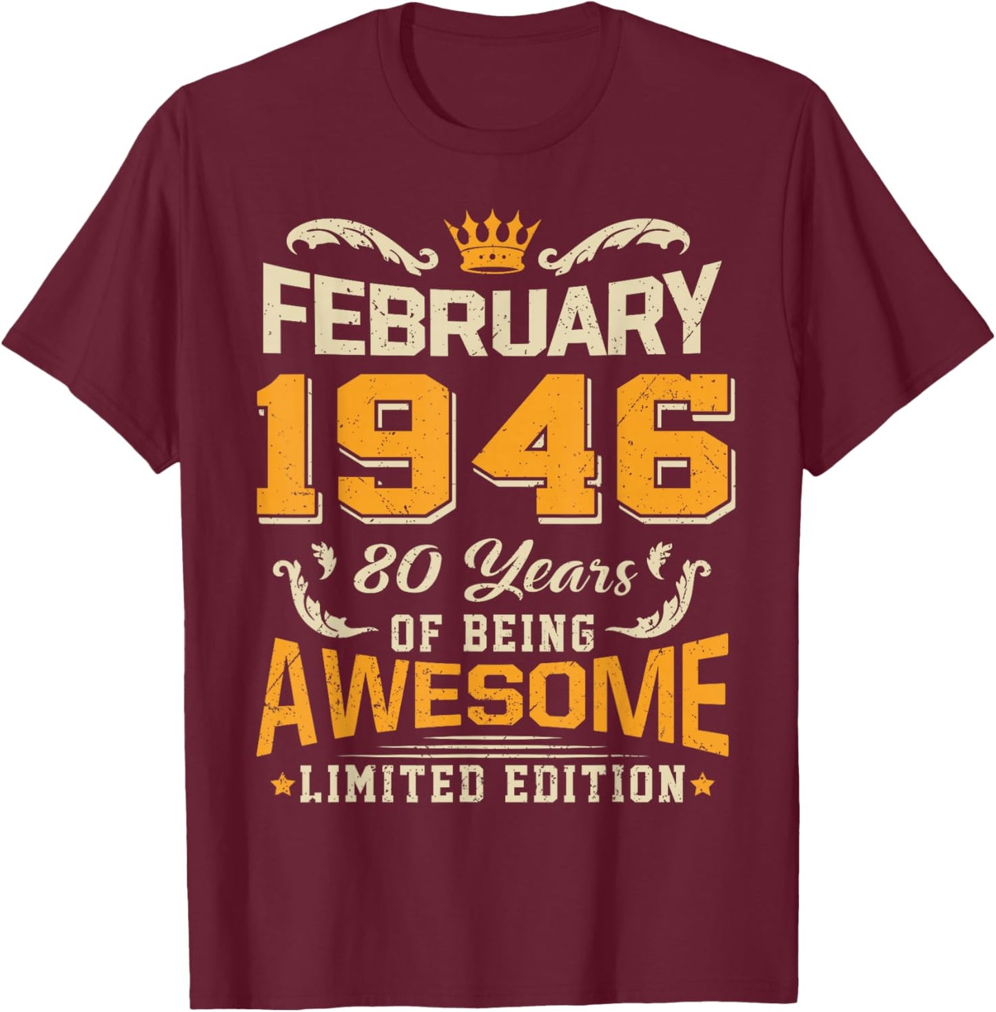 February 1946 Vintage 80 Years Awesome 80th Birthday Feb T-Shirt - T-Shirt | Maroon
