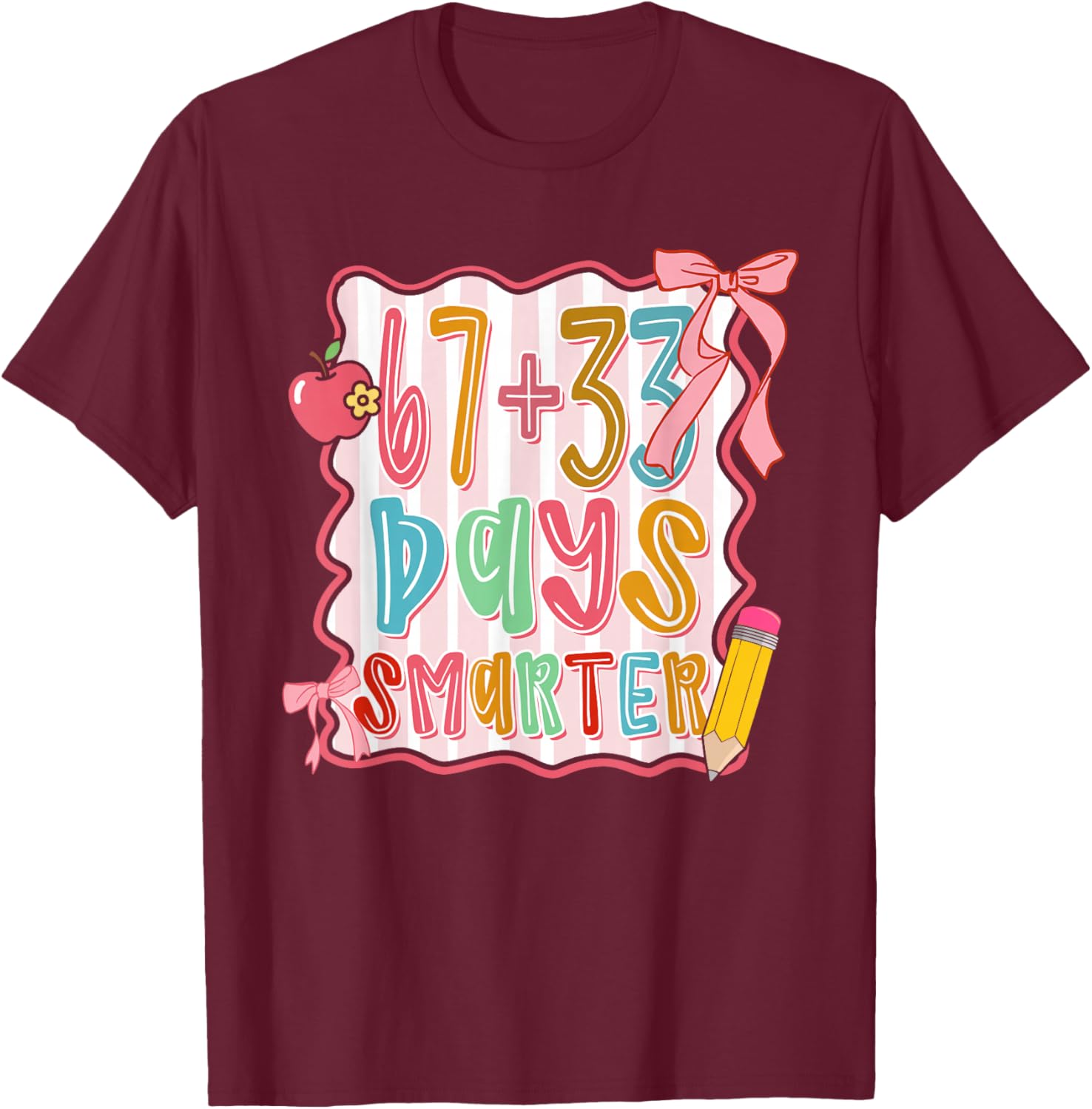 Preppy 67 33 Days Smarter Coquette Bow Six Seven Meme Girls T-Shirt - T-Shirt | Maroon