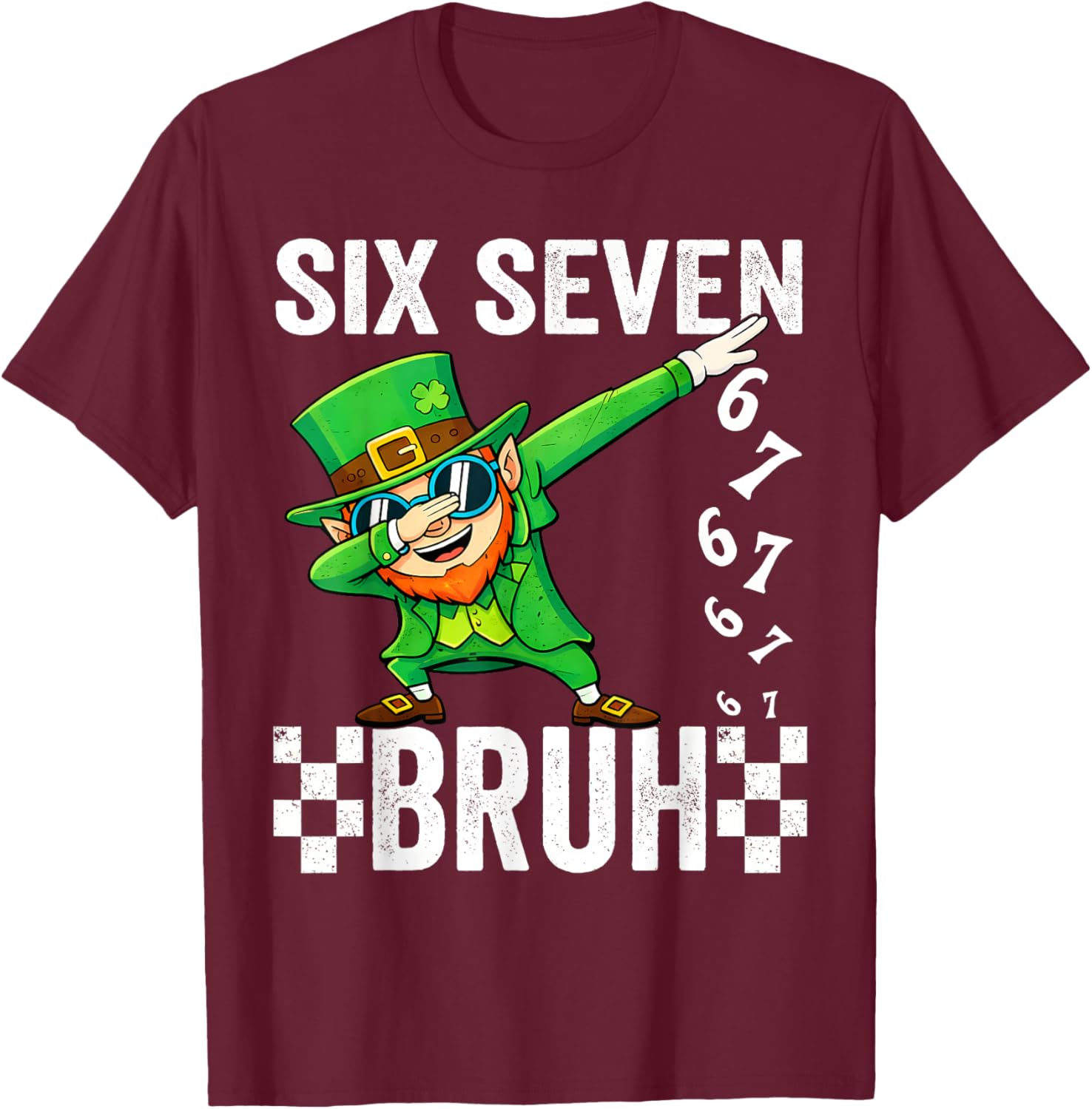 Six Seven Bruh Leprechaun 67 Meme St Patrick's Day Boys Girl T-Shirt - T-Shirt | Maroon