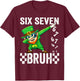 Six Seven Bruh Leprechaun 67 Meme St Patrick's Day Boys Girl T-Shirt - T-Shirt | Maroon