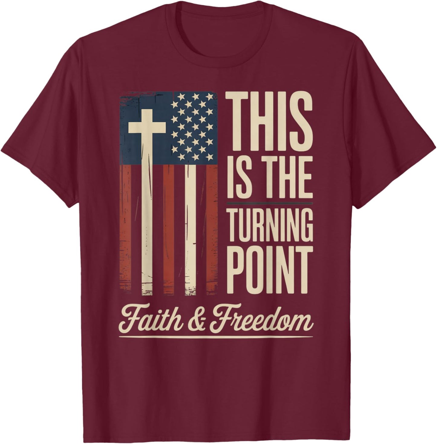 This is The Turning Point Patriotic Faith USA T-Shirt - T-Shirt | Maroon