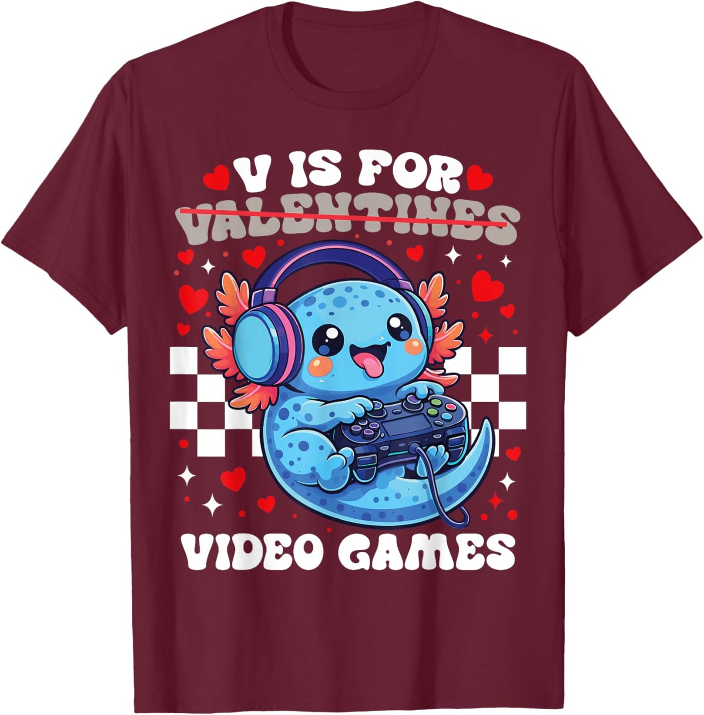 V is for Video Games Cute Axolotl Gamer Valentine Gaming T-Shirt - T-Shirt | Maroon