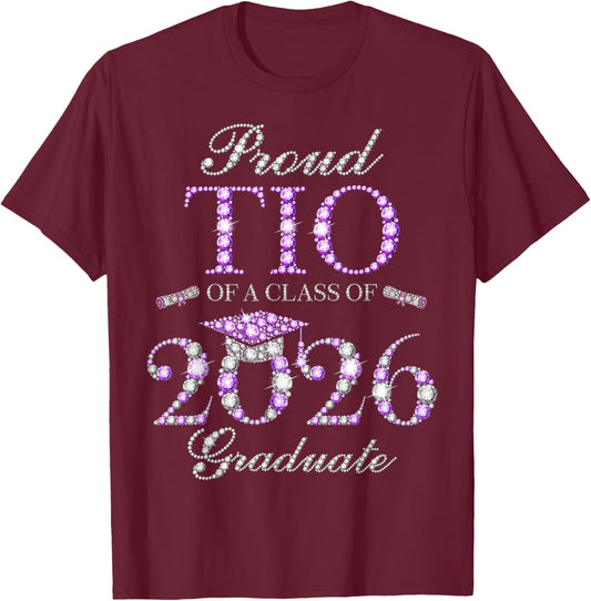 Proud TIO of A Class of 2026 Graduate T-Shirt - T-Shirt | Maroon