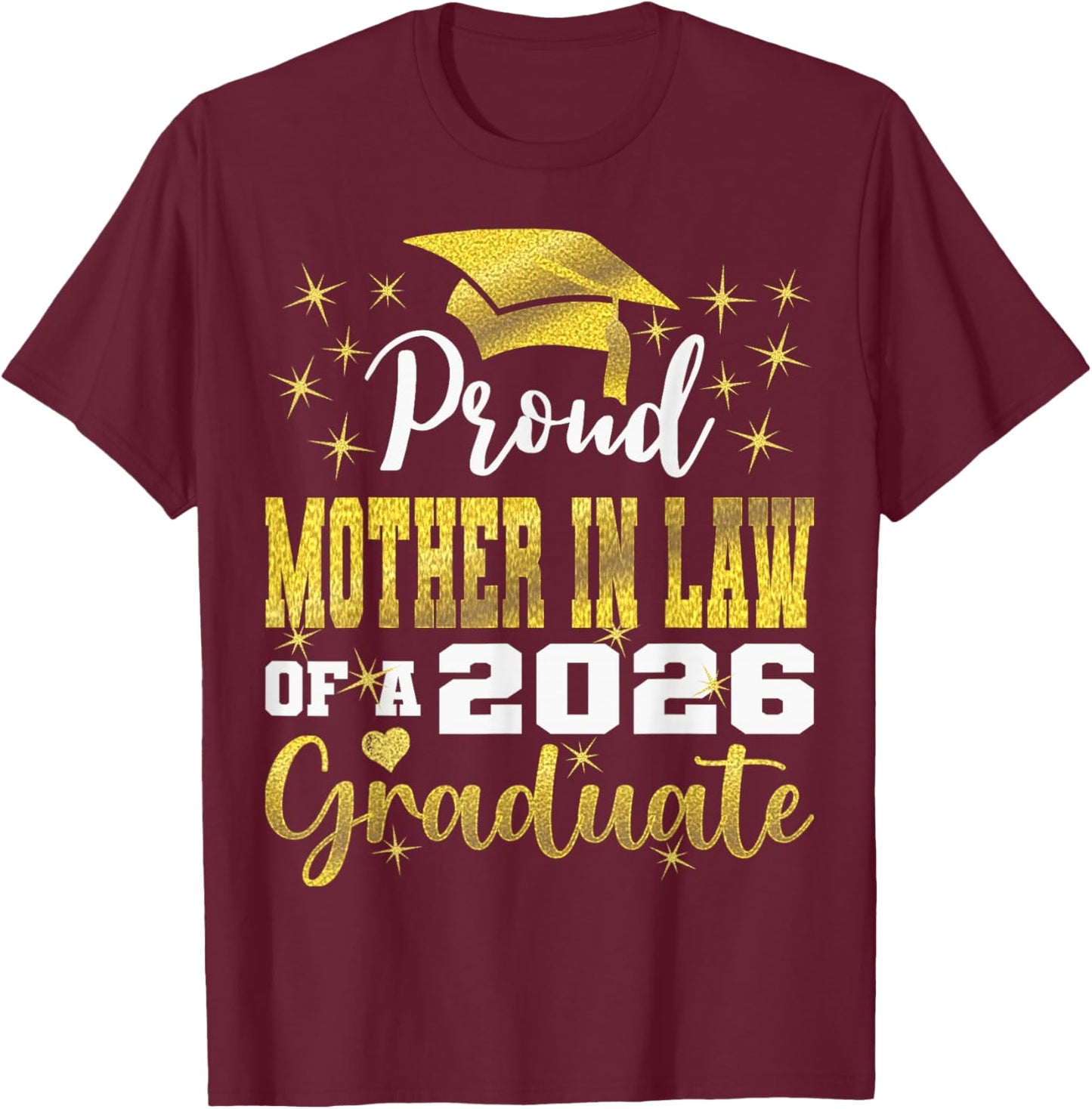 Super Proud Mother in Law of 2026 Graduate Graduation Family T-Shirt - T-Shirt | Maroon