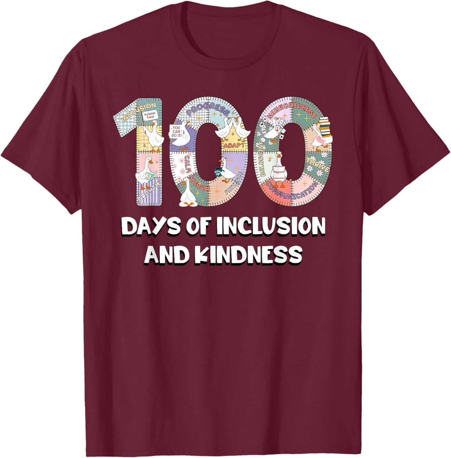 100 Days of Inclusion and Kindness Goose 100 Days of School T-Shirt - T-Shirt | Maroon