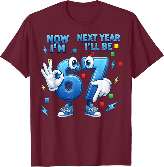 Now I'm 6 Next Year Ill Be 7 Funny Gifts for Boys Girl Kids T-Shirt - T-Shirt | Maroon