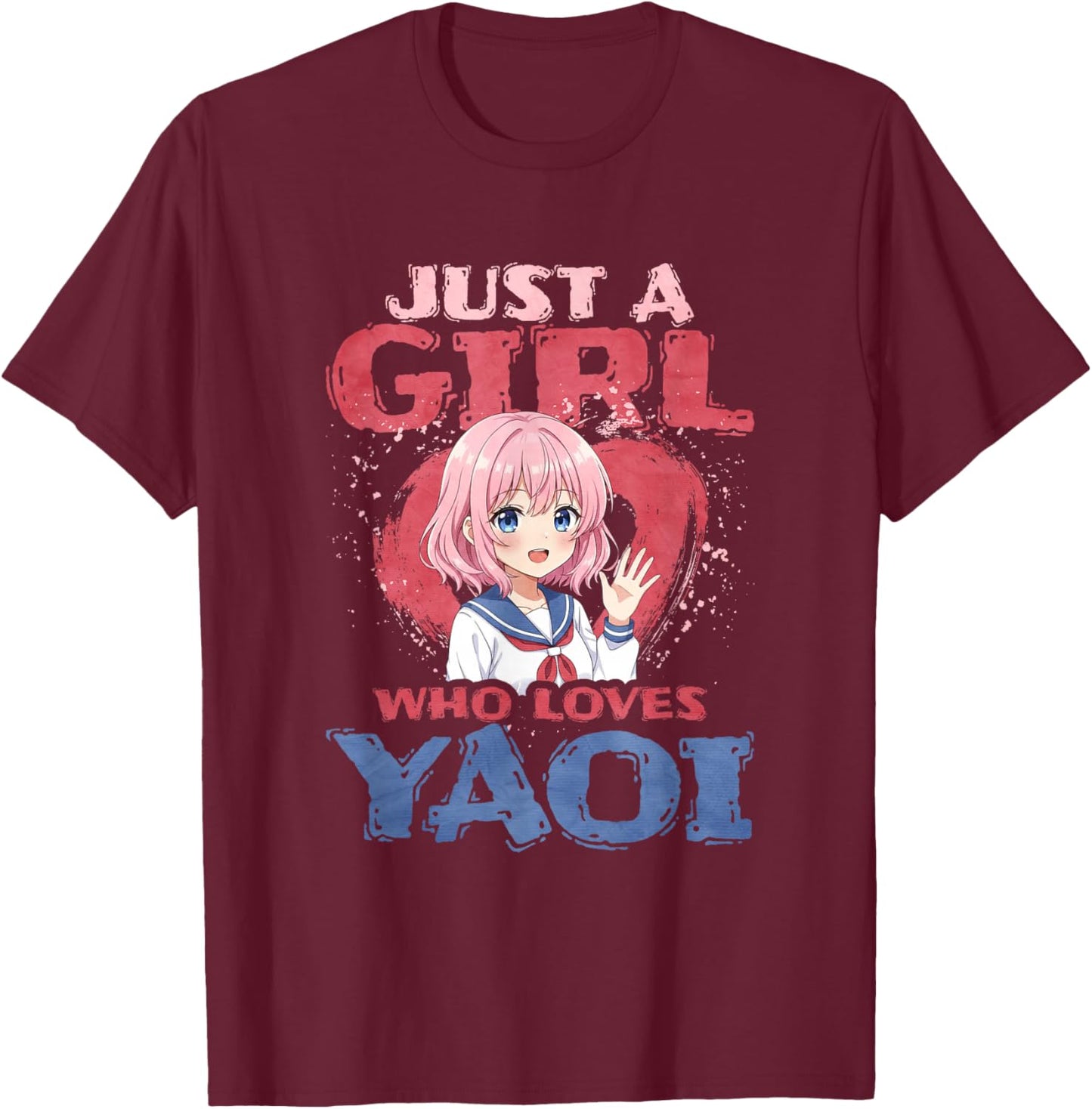 Just A Girl Who Loves Yaoi T-Shirt - T-Shirt | Maroon