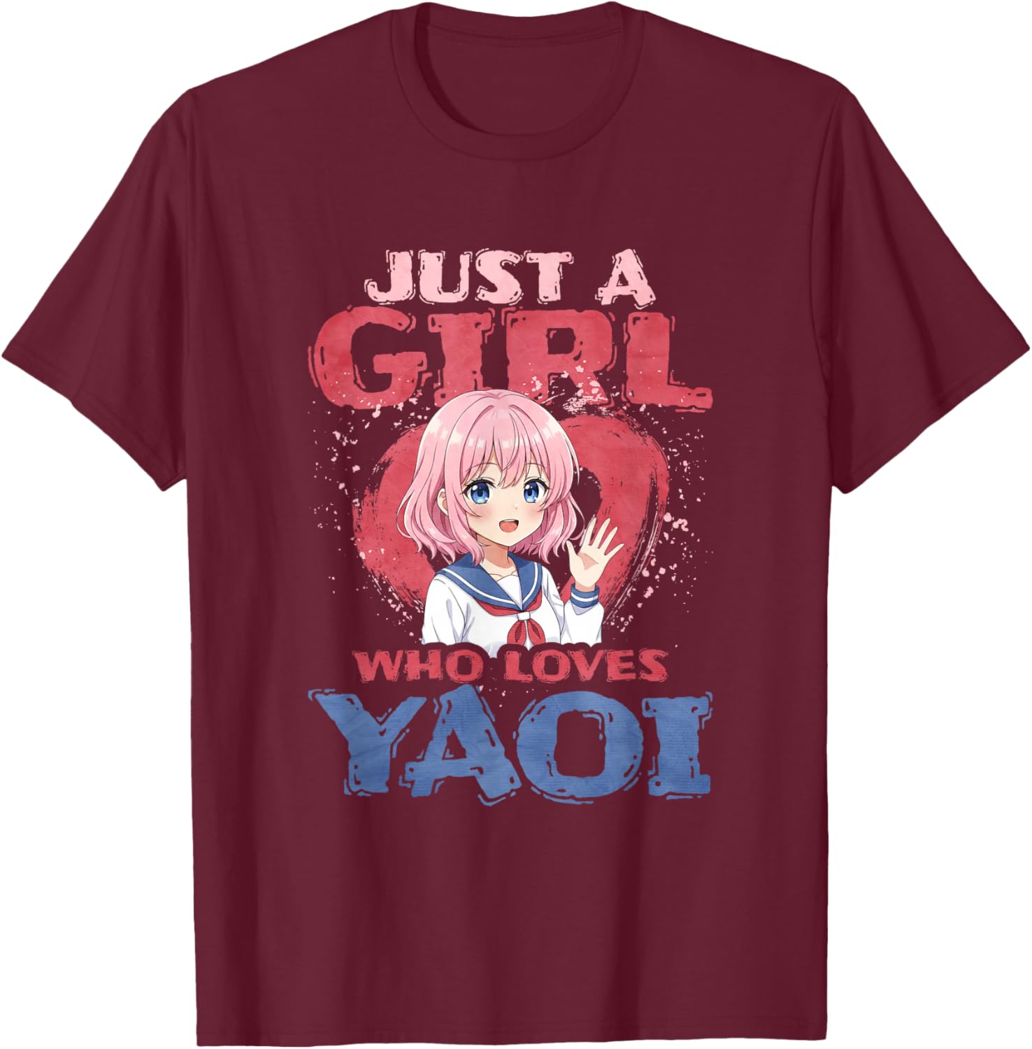 Just A Girl Who Loves Yaoi T-Shirt - T-Shirt | Maroon