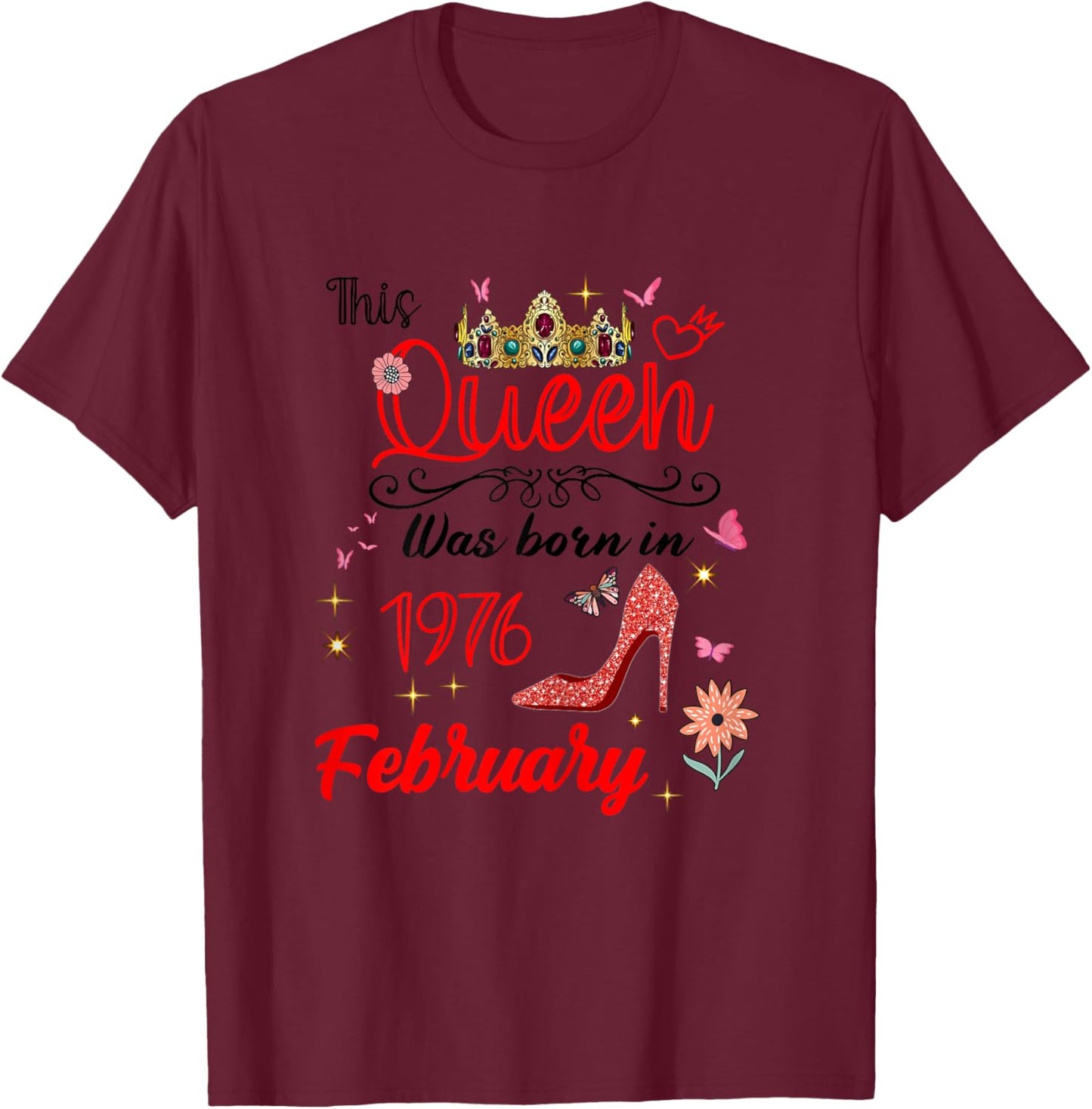 February 1976 Birthday This Queen was Born in February 1976 T-Shirt - T-Shirt | Maroon