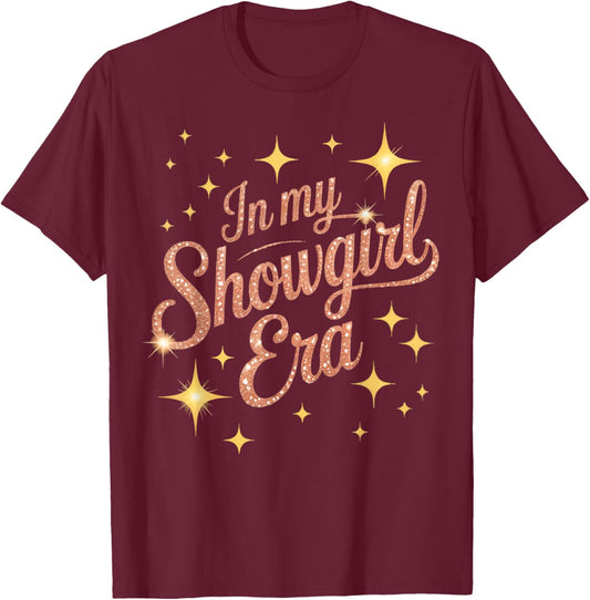 in My Showgirl Motivational Costume Showgirl T-Shirt - T-Shirt | Maroon