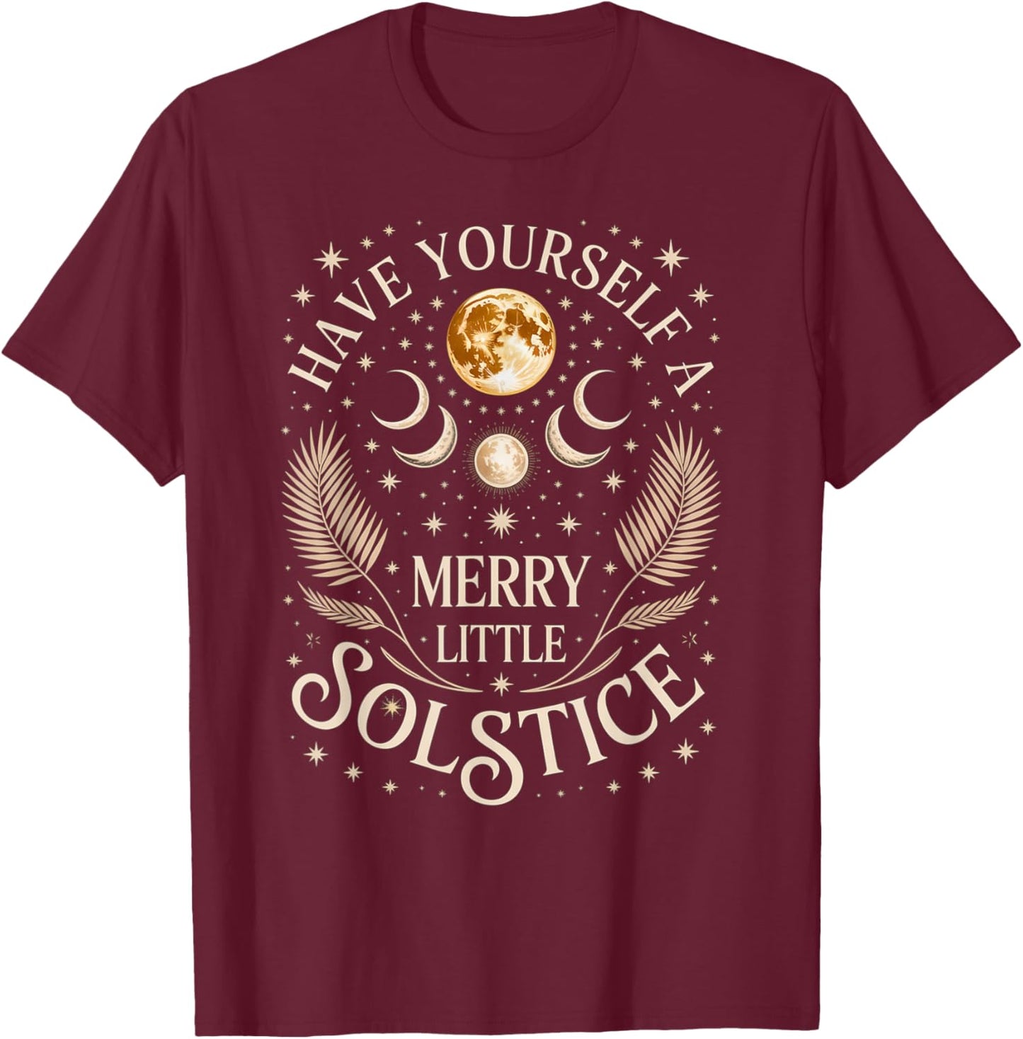 Have Yourself A Merry Little Solstice Pagan Yule T-Shirt - T-Shirt | Maroon