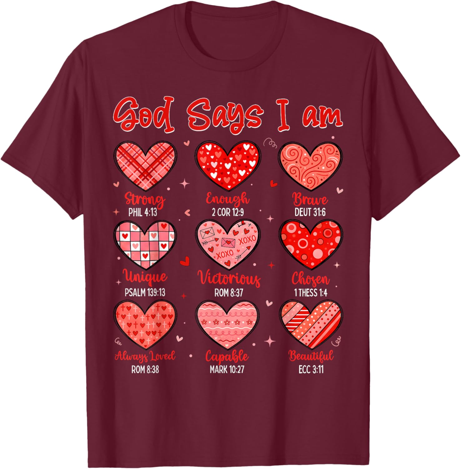 Valentine God Says I Am Heart Christian Bible Verse T-Shirt - T-Shirt | Maroon