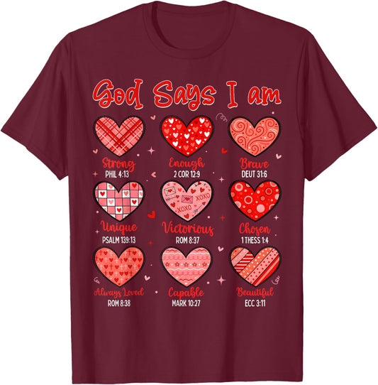 Valentine God Says I Am Heart Christian Bible Verse T-Shirt - T-Shirt | Maroon