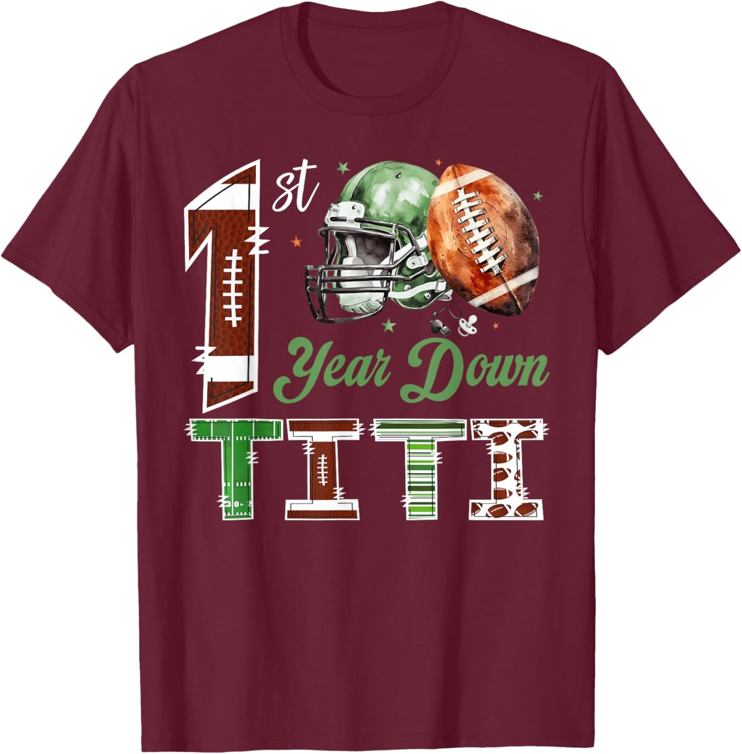 Titi of The 1 Year Old Football 1st Birthday Boy Party T-Shirt - T-Shirt | Maroon