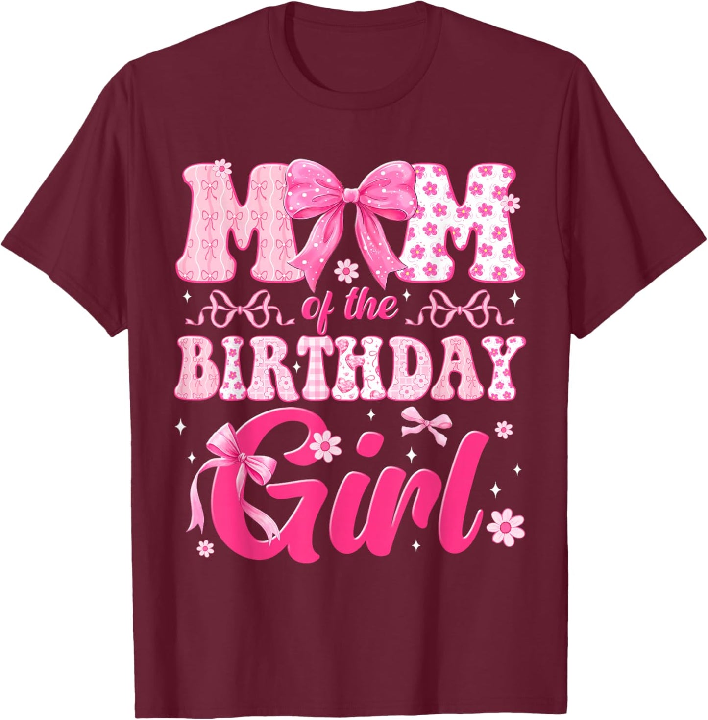 Mom of The Birthday Girl Family Pink Bow Family Party T-Shirt - T-Shirt | Maroon
