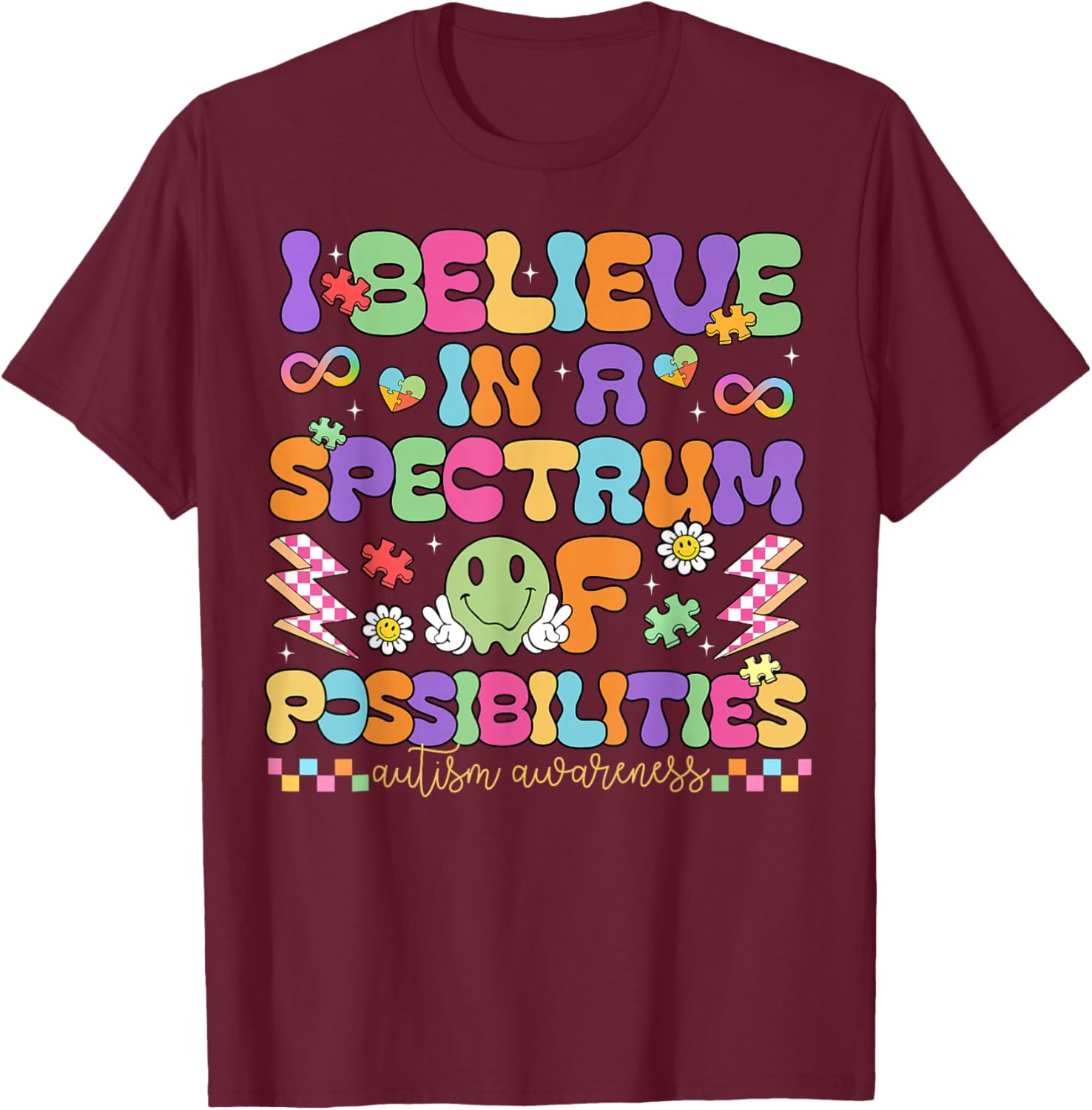 Autism Awareness I Believe in A Spectrum of Possibilities T-Shirt - T-Shirt | Maroon