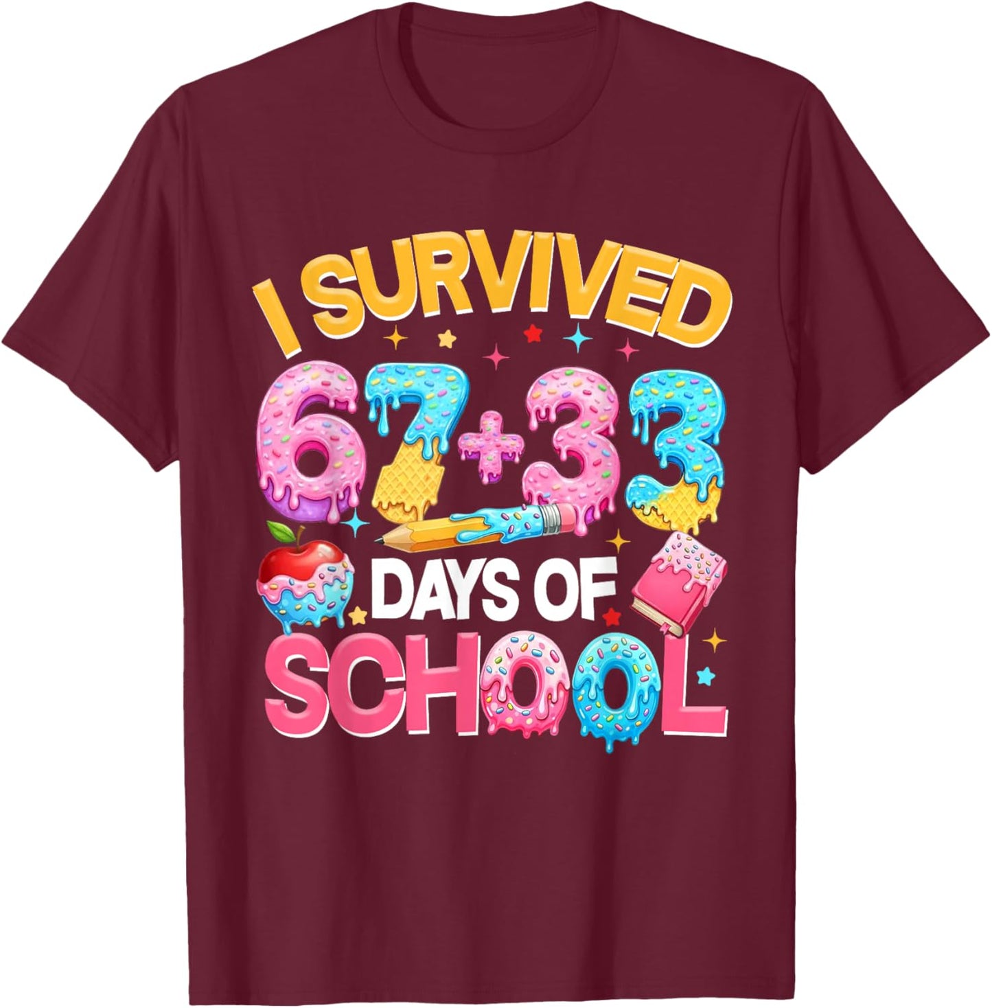 I Survived 67 33 Days of School for Girl Boys Kids 100th Day T-Shirt - T-Shirt | Maroon