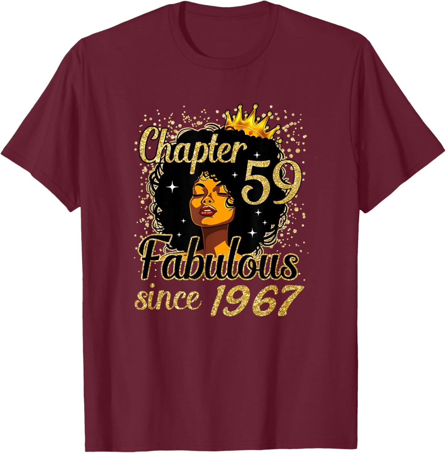 Chapter 59 Fabulous Since 1967 59th Birthday for Girls Women T-Shirt - T-Shirt | Maroon