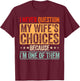 I Never Question My Wife's Choices Marriage Funny Husband T-Shirt - T-Shirt | Maroon