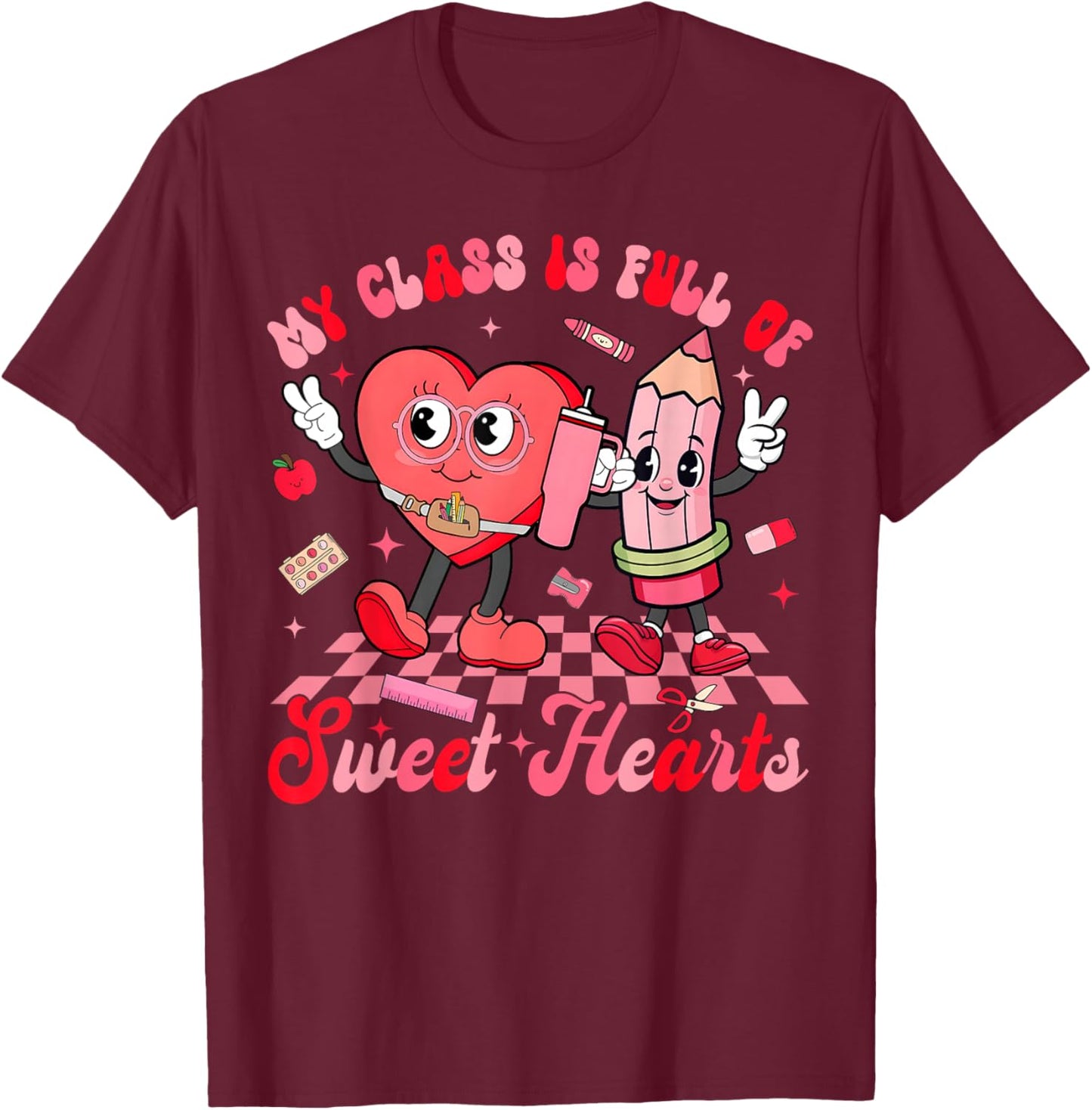 My Class is Full of Sweethearts Teacher Valentine T-Shirt - T-Shirt | Maroon