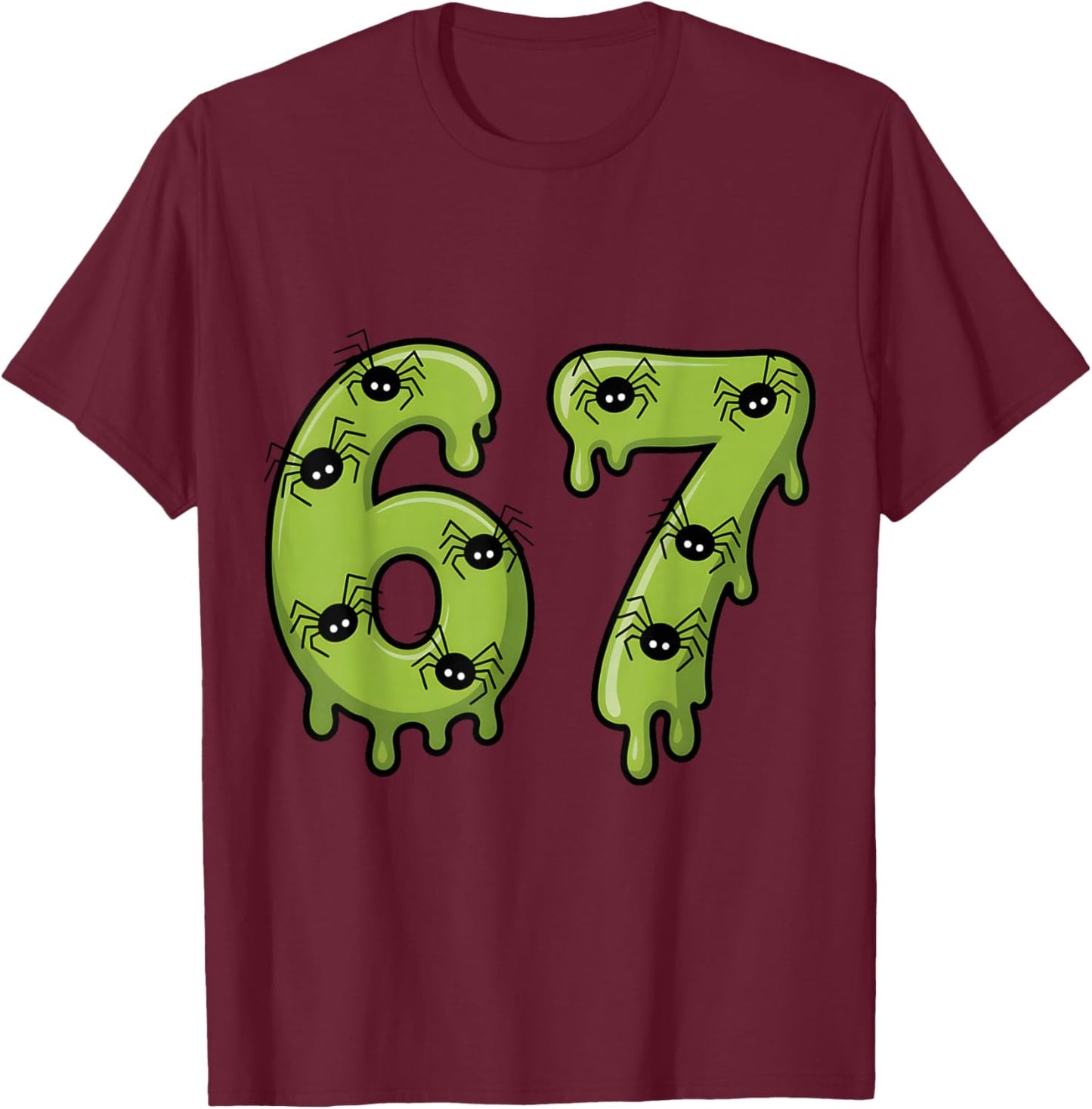 67 Meme Funny Halloween Six Seven Slime 6 7 T-Shirt - T-Shirt | Maroon