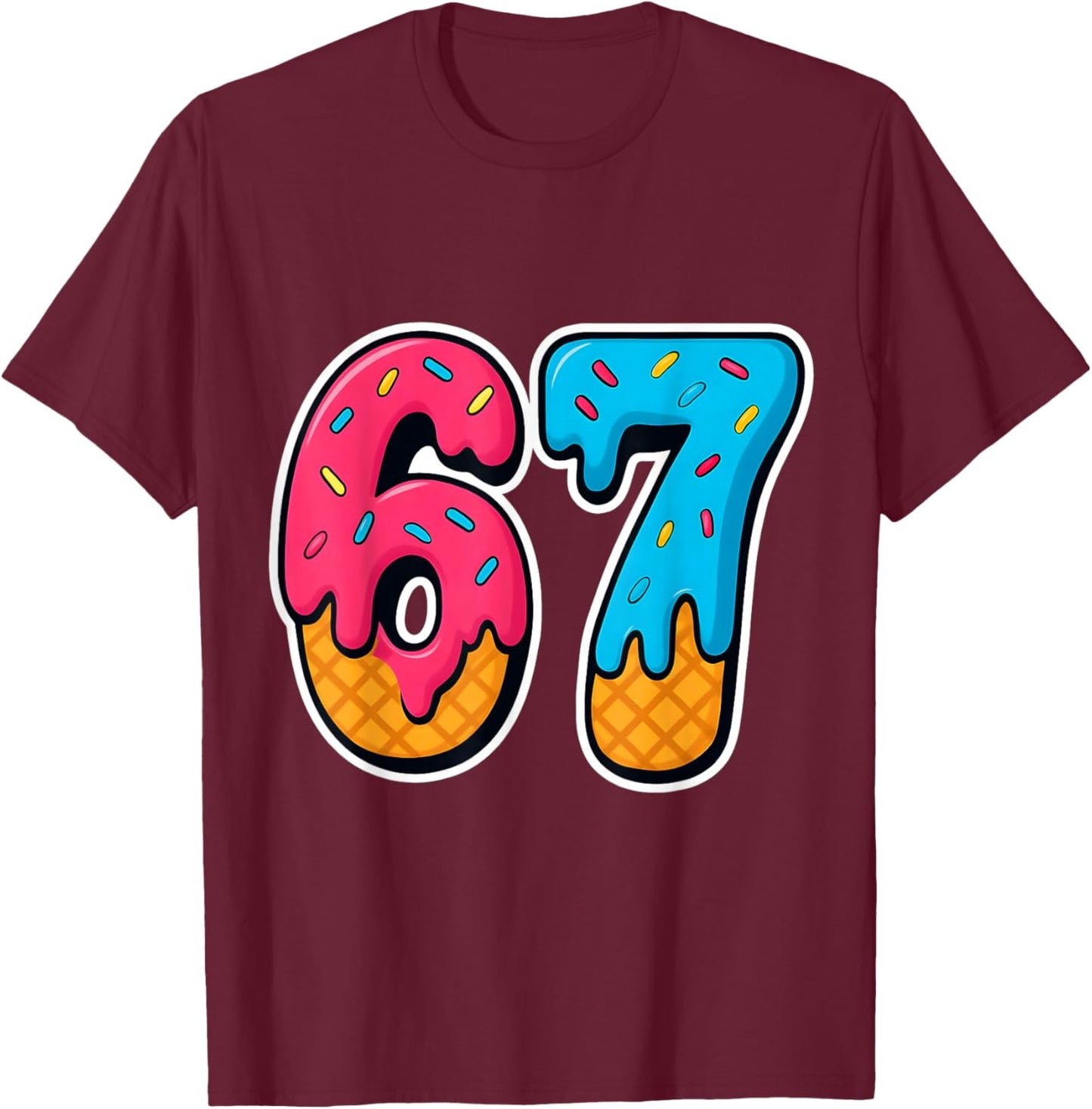 67 Ice Cream Drip Funny Six Seven Gen Alpha Meme Slang T-Shirt - T-Shirt | Maroon