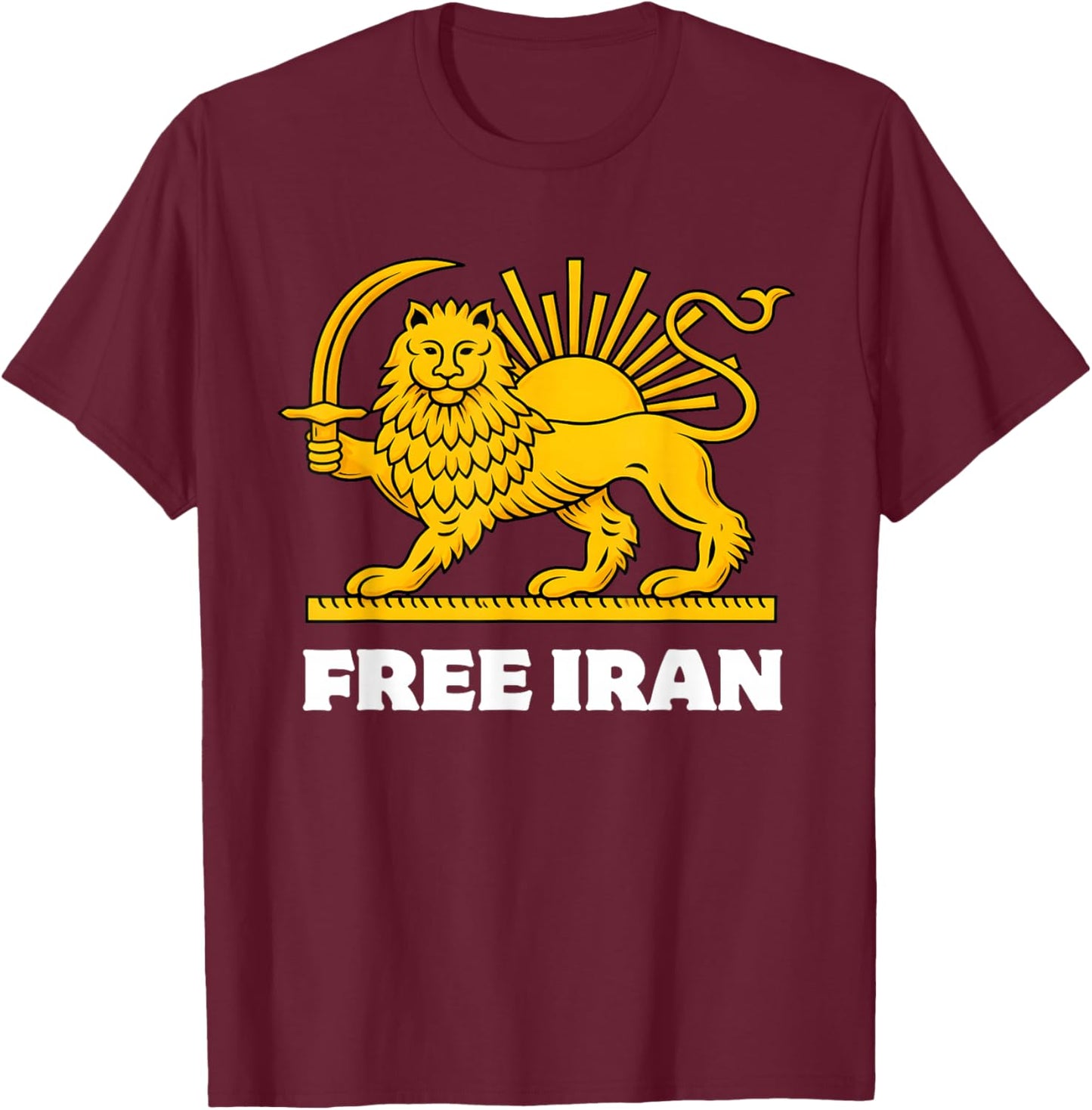 Iran Freedom is Near Iran Flag Lion Sun Persian Pride T-Shirt - T-Shirt | Maroon