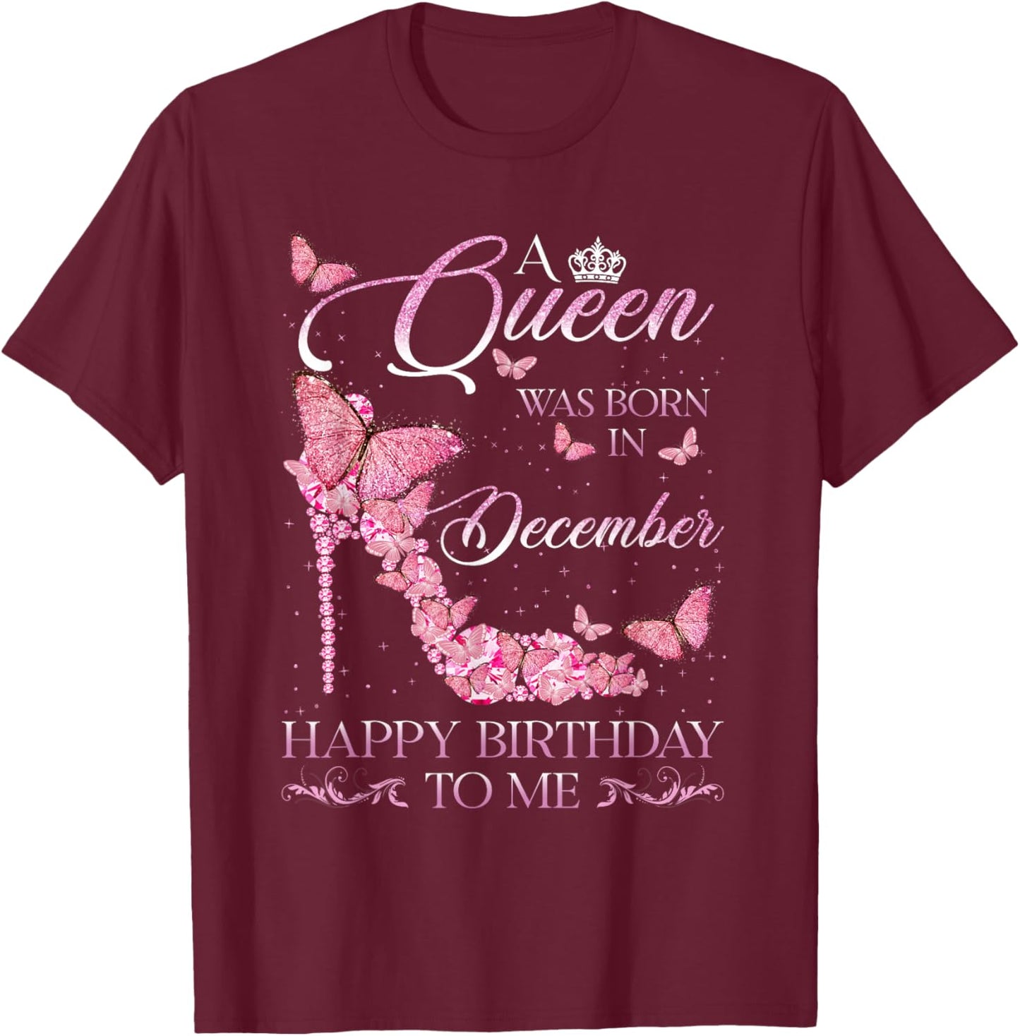 Queen was Born in December Happy Birthday Women Diamond T-Shirt - T-Shirt | Maroon