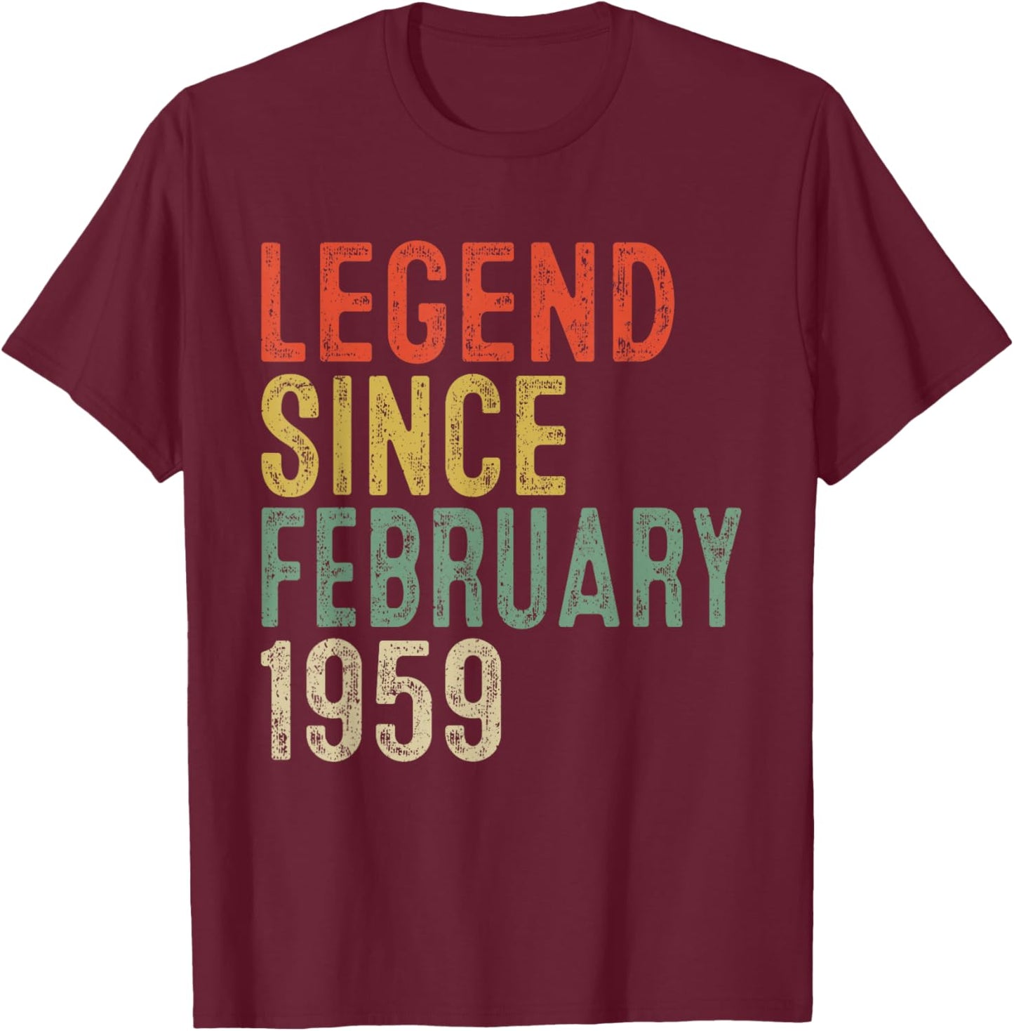 Legend Since February 1959 67th Birthday Gifts 67 Year Old T-Shirt - T-Shirt | Maroon