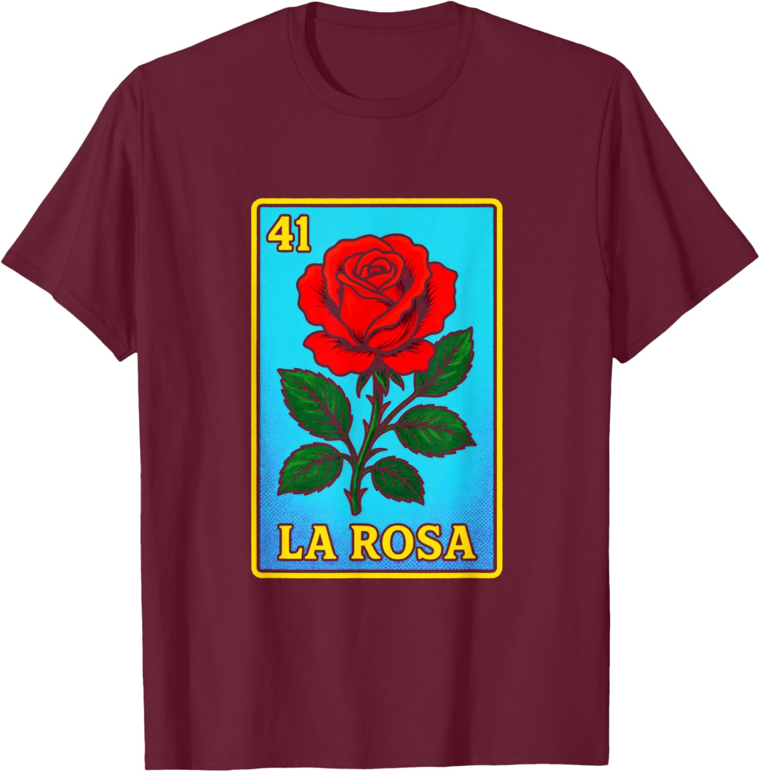LA ROSA - Mexican Bingo Game Rose Art T-Shirt - T-Shirt | Maroon