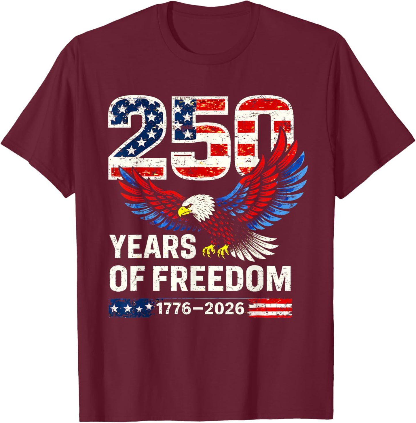 Flag Vintage 250 Years American 1776 2026 250th USA Birthday T-Shirt - T-Shirt | Maroon
