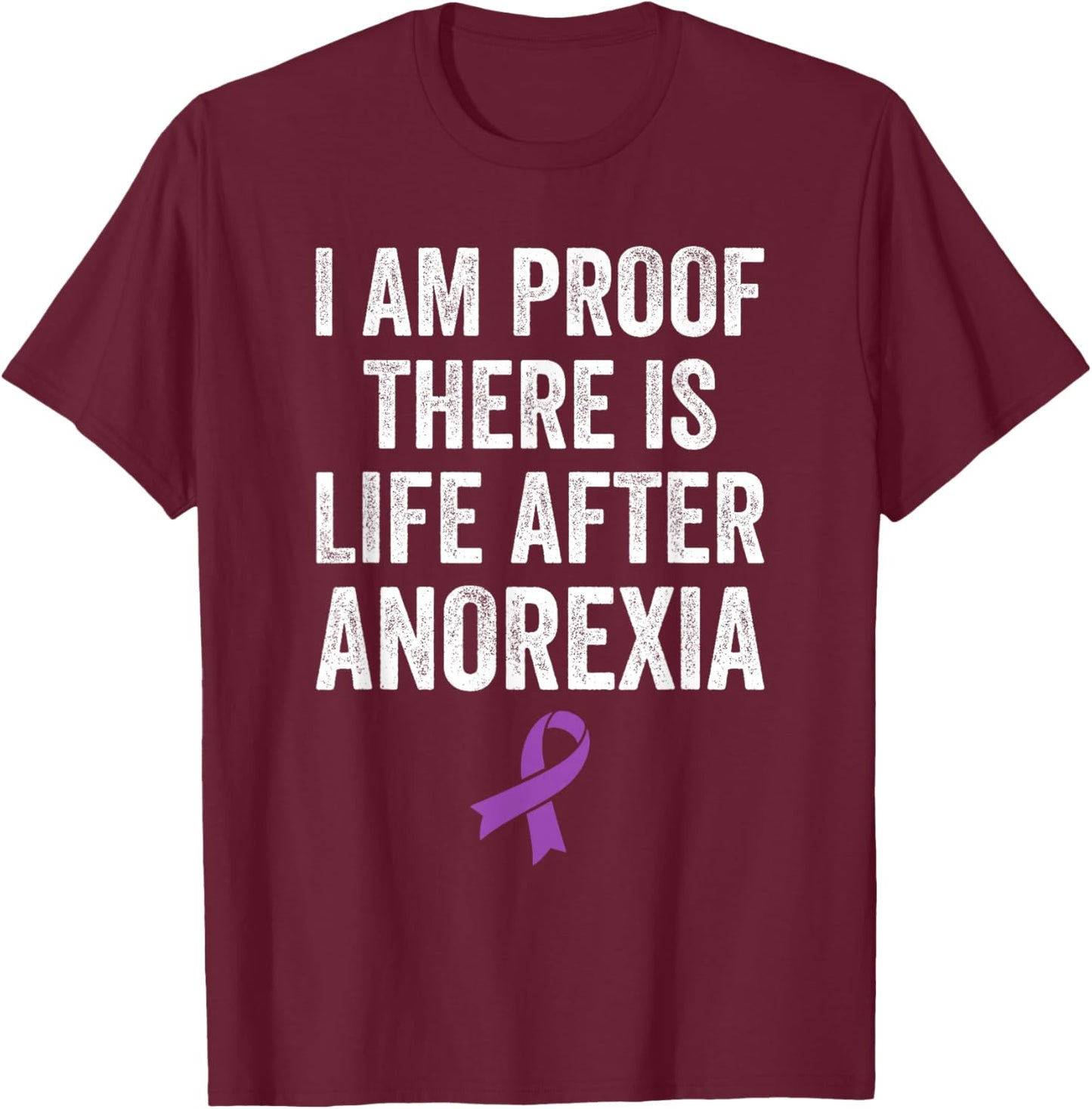 Eating Disorder Anorexia Survivor Recovery Anorexia Warrior T-Shirt - T-Shirt | Maroon