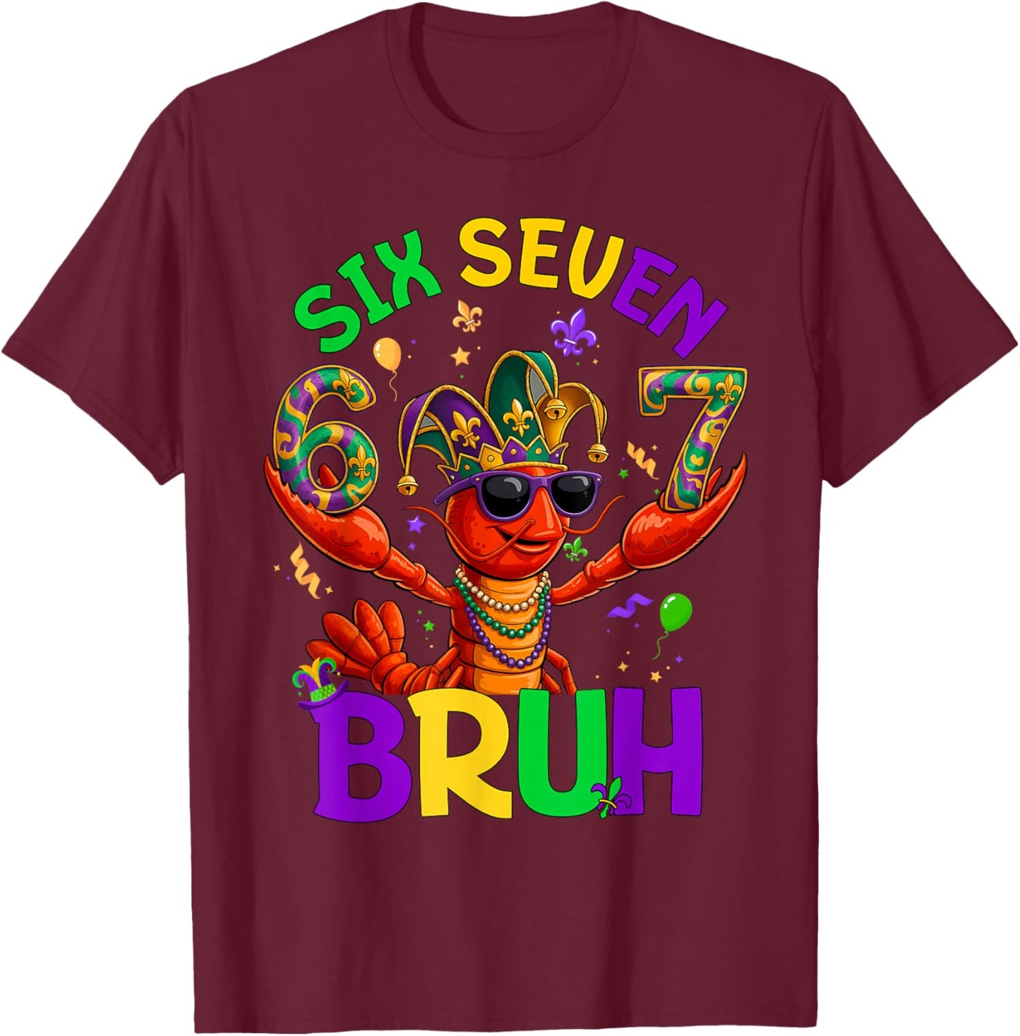 Bruh 67 Mardi Gras Crawfish Six Seven 6 7 Boys Mardi Gras T-Shirt - T-Shirt | Maroon